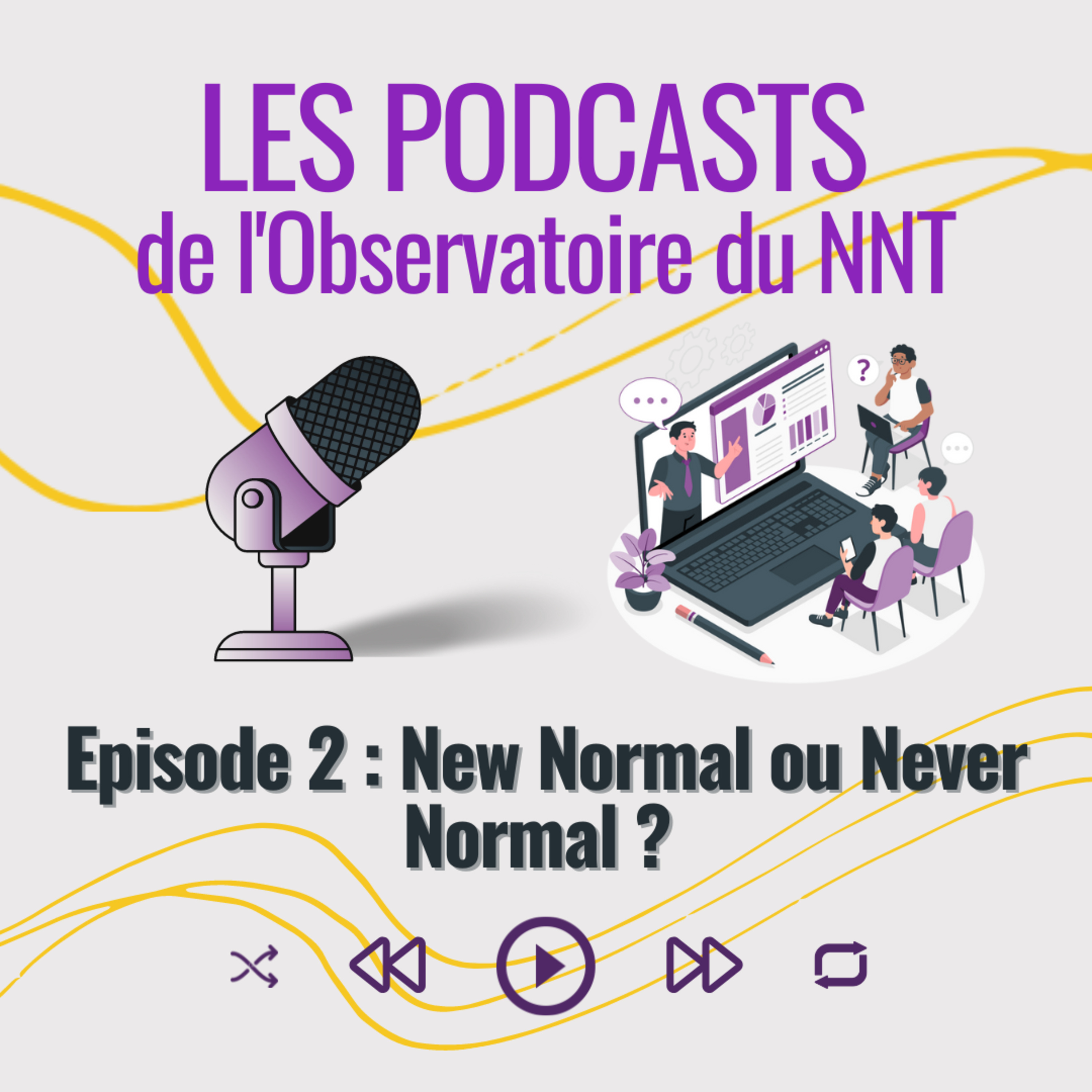 Les Podcasts de l\'Observatoire du New Normal au Travail