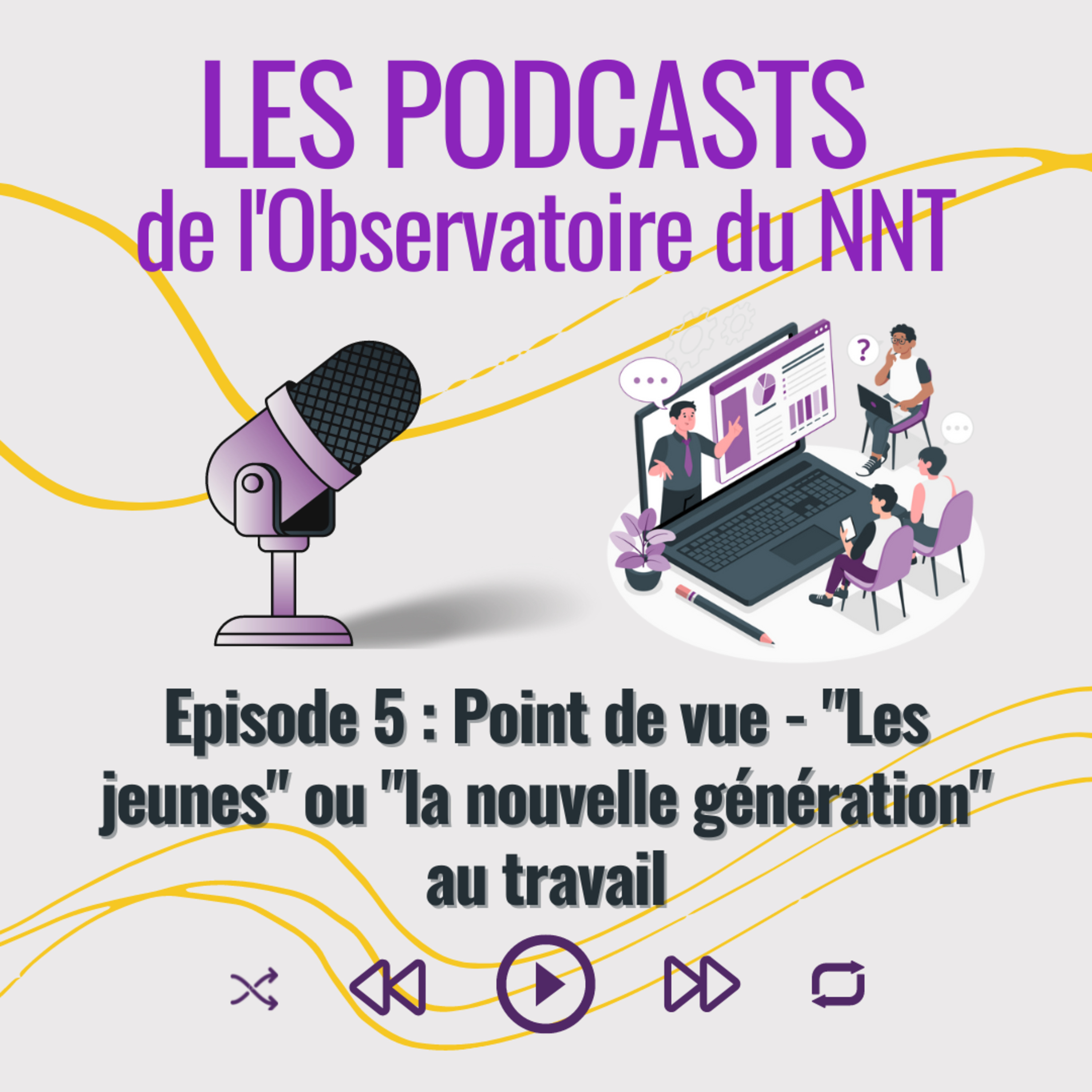 Les Podcasts de l\'Observatoire du New Normal au Travail