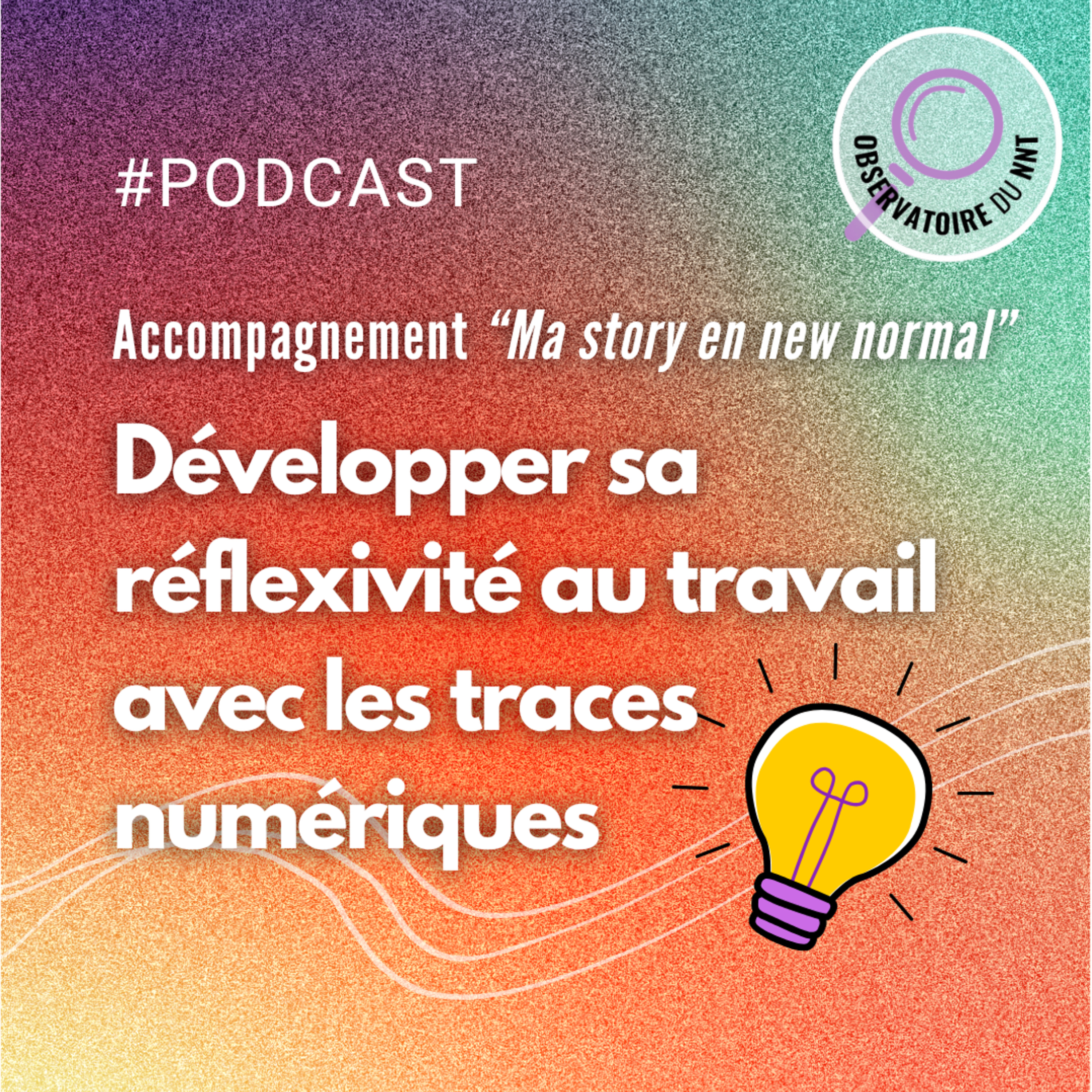 Les Podcasts de l\'Observatoire du New Normal au Travail
