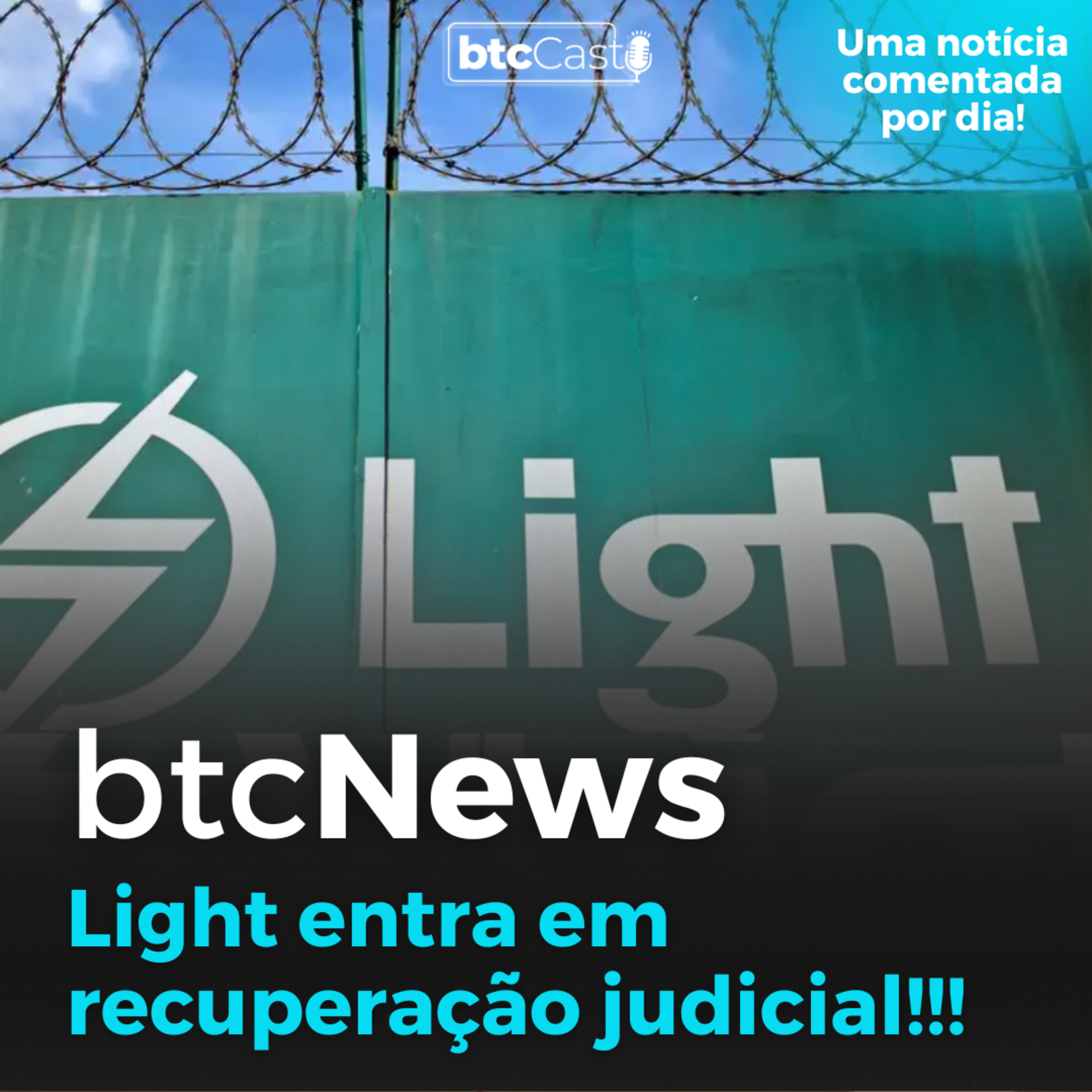 BTC News | Light entra em recuperação judicial!!! Gatos de energia levaram a empresa a essa situação episode artwork