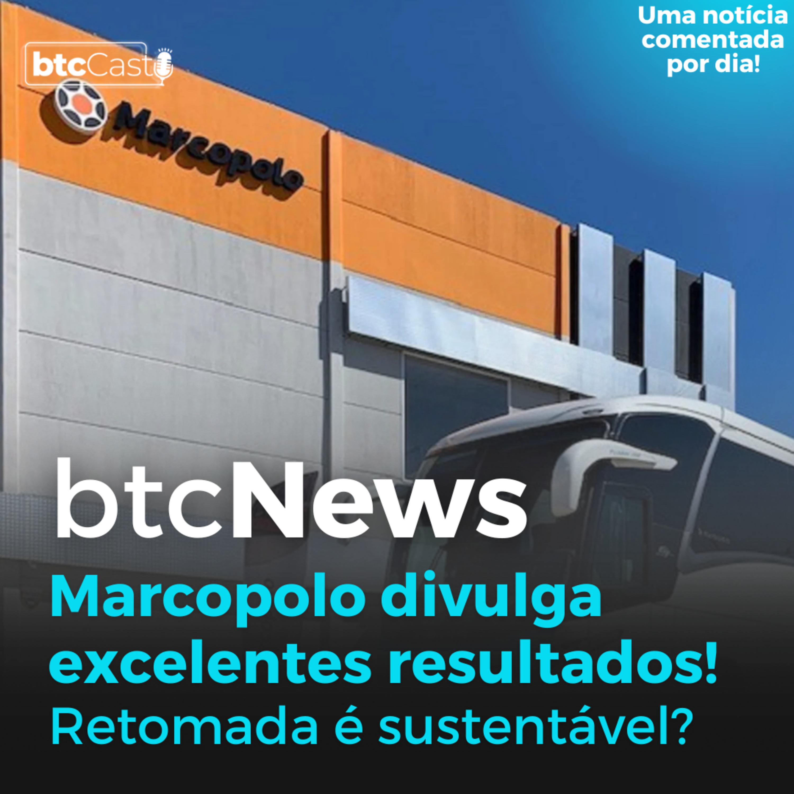 BTC News | Marcopolo divulga excelentes resultados no 1T23! Retomada é sustentável? episode artwork