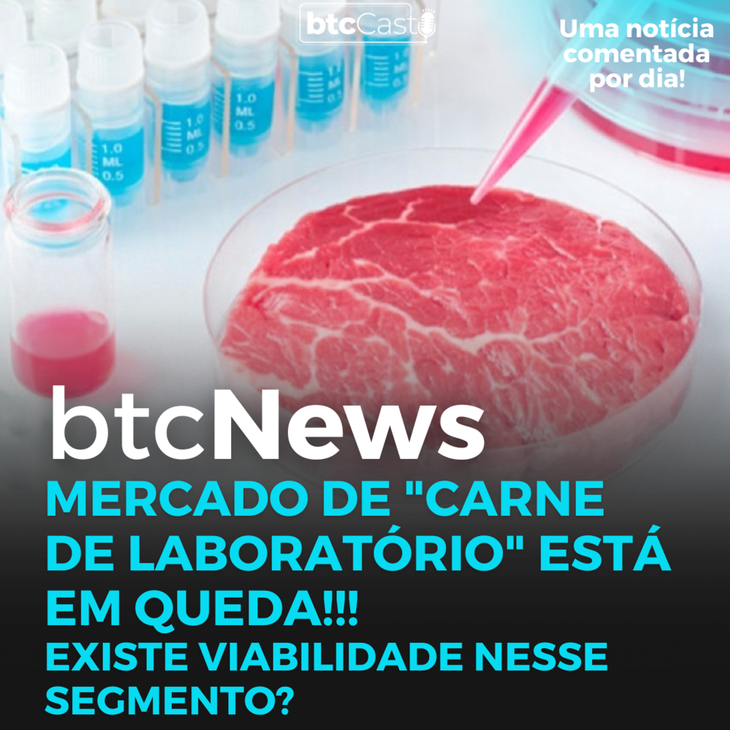 BTC News | Mercado de "carne de laboratório" está em queda!!! Existe viabilidade nesse segmento??? episode artwork