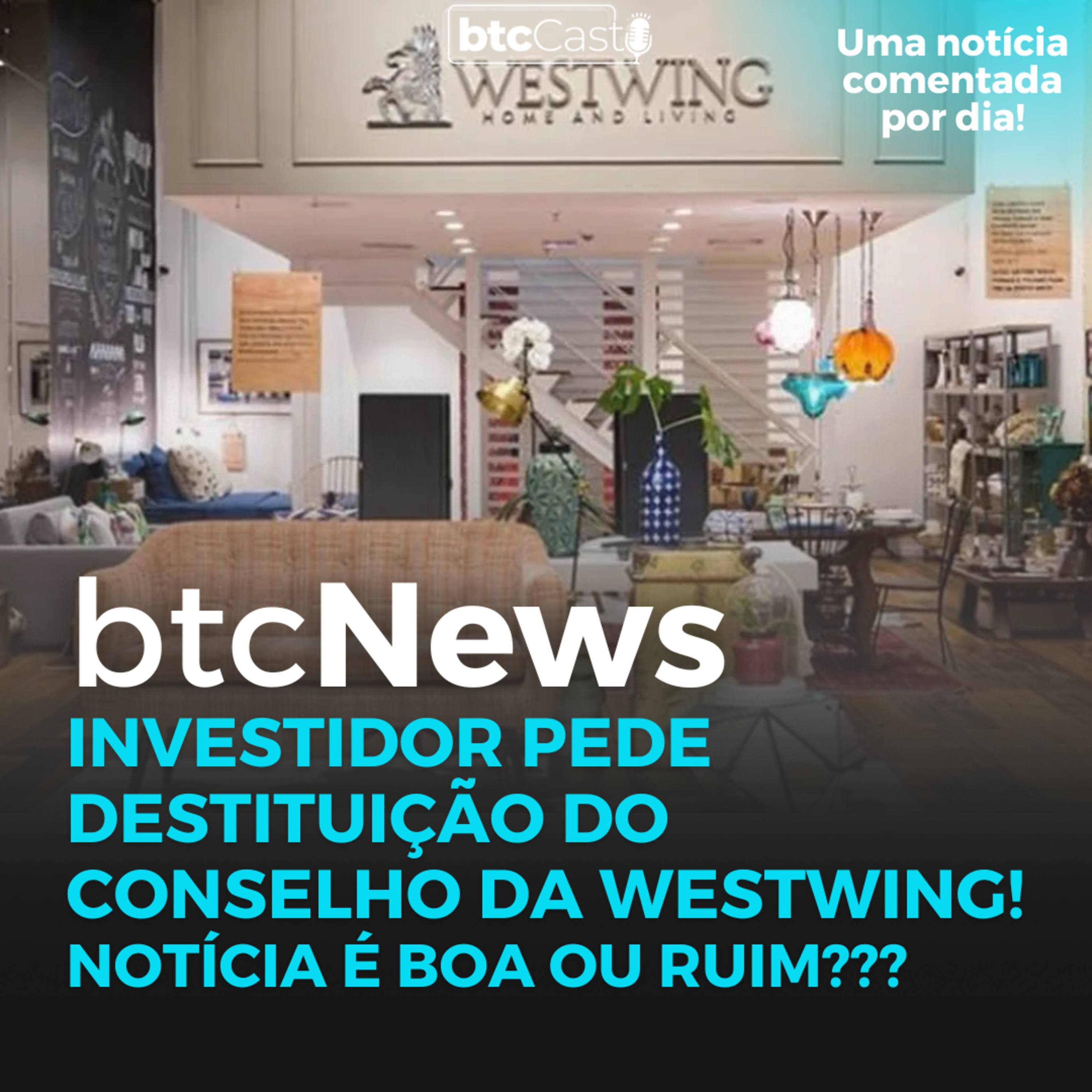 BTC News | Investidor pede destituição do conselho da Westwing! Notícia é boa ou ruim??? episode artwork