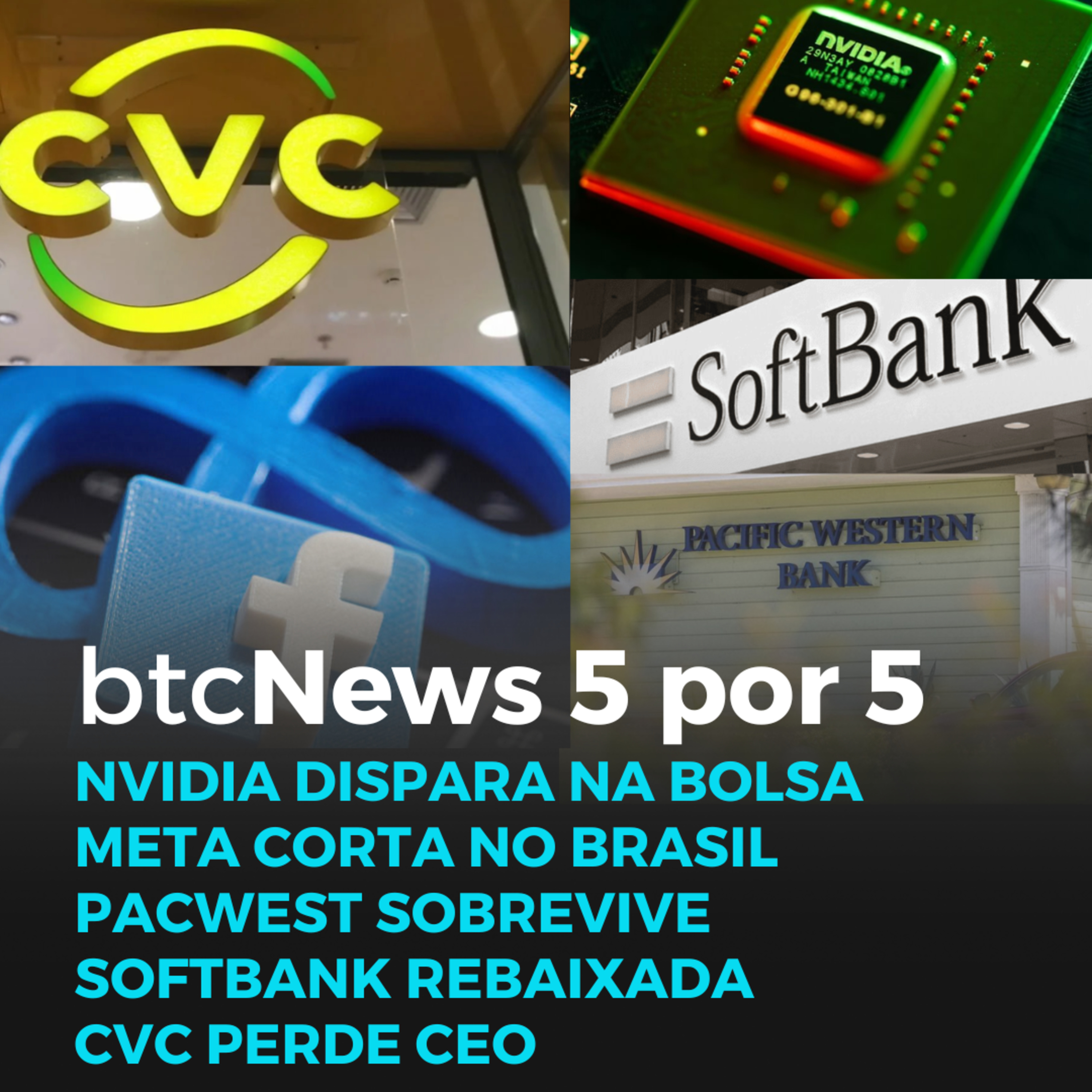 BTC News | Nvidia dispara | Meta cortando | CVC sem CEO | PacWest sobrevive | Softbank rebaixada episode artwork