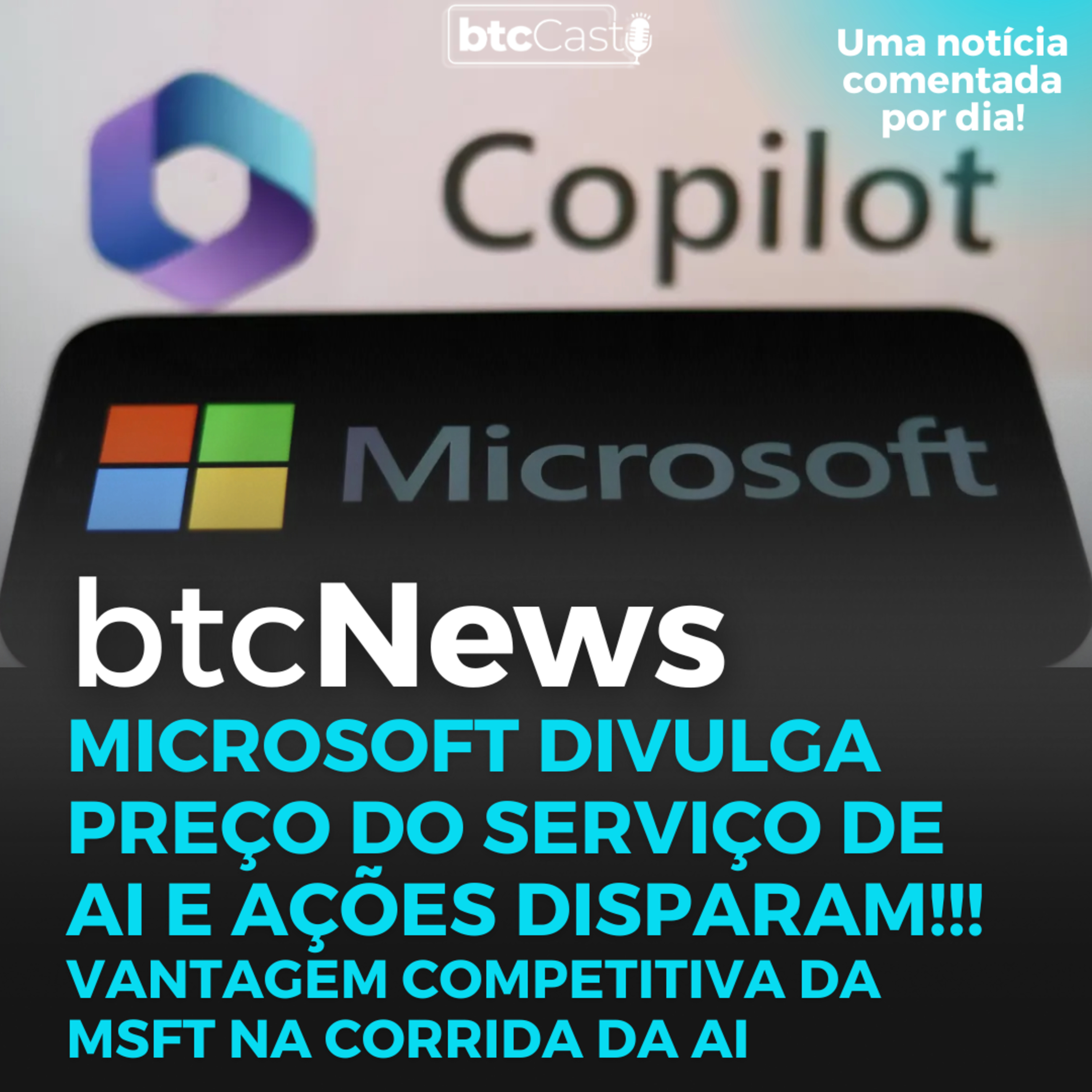 BTC News | Microsoft divulga preço do serviço de IA e ações disparam!!! episode artwork