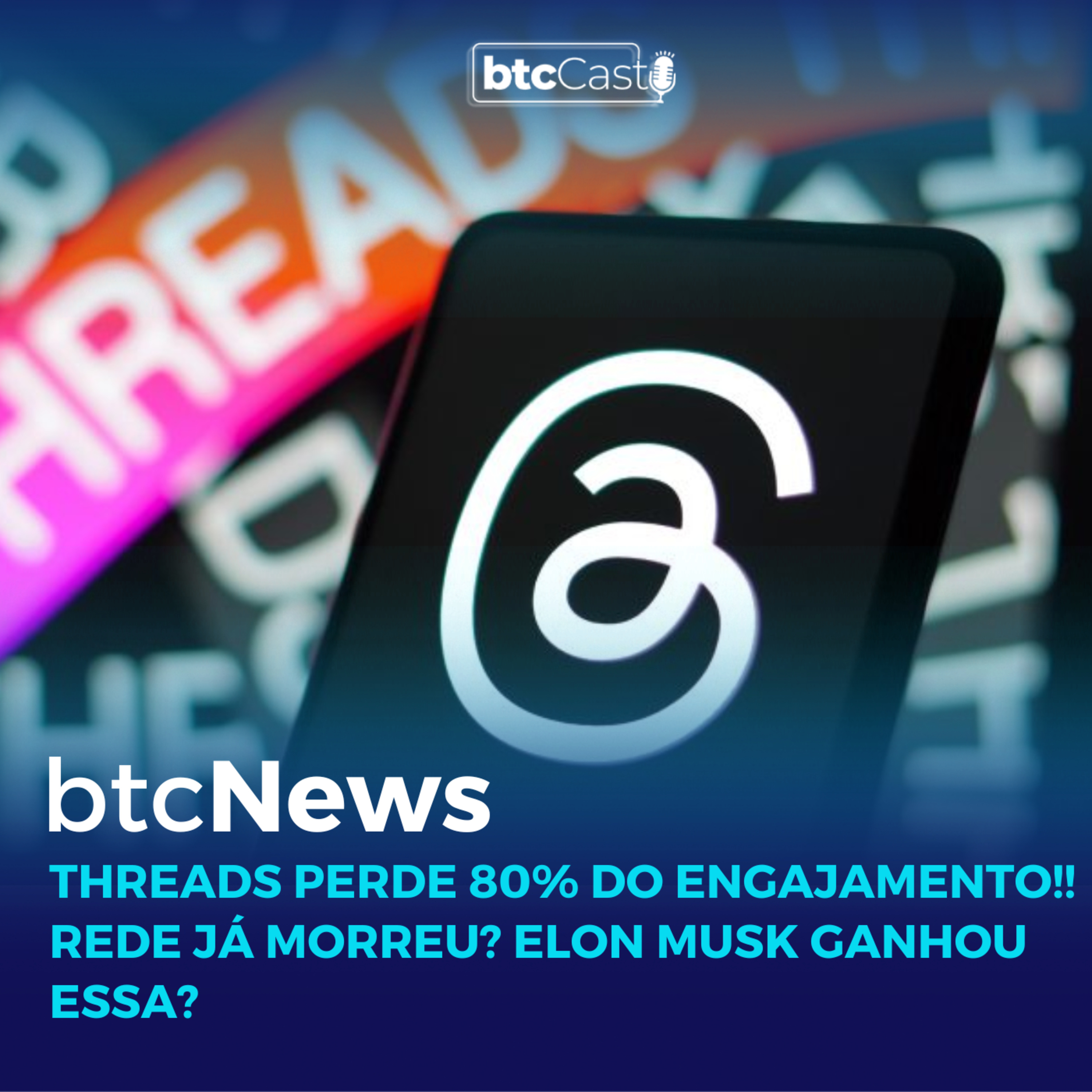 BTC News | Threads perde 80% do engajamento!!! Nova rede já morreu? episode artwork