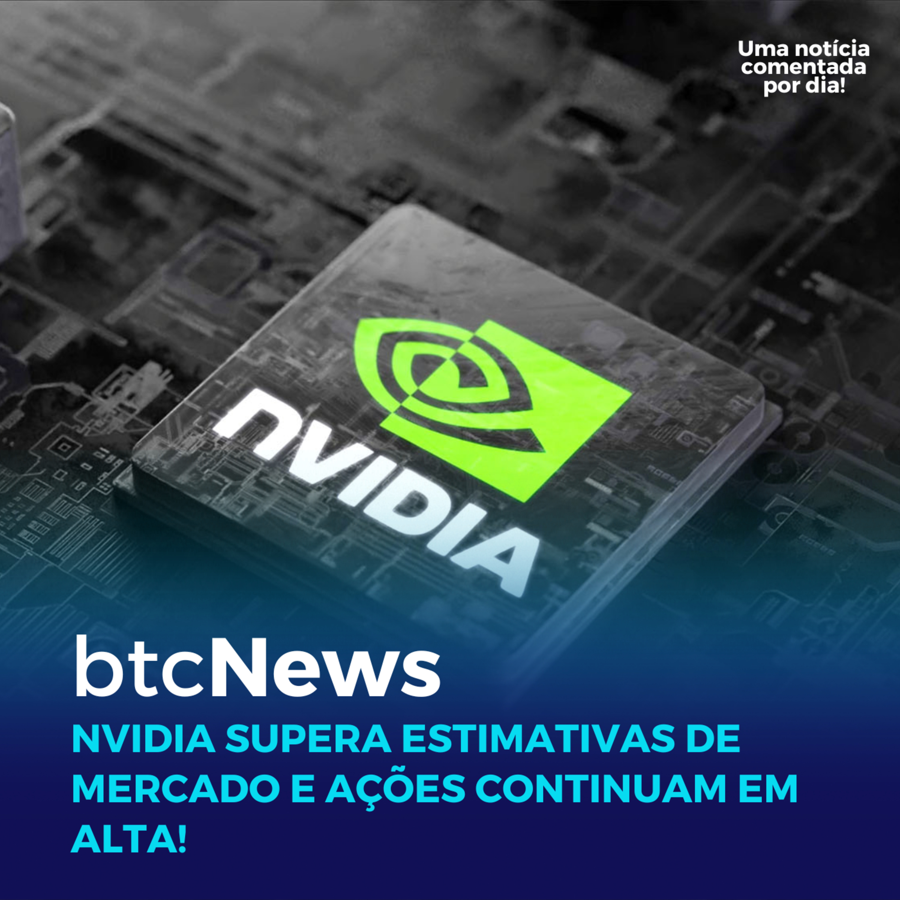 BTC News | Nvidia supera estimativas de mercado e ações continuam em alta! episode artwork