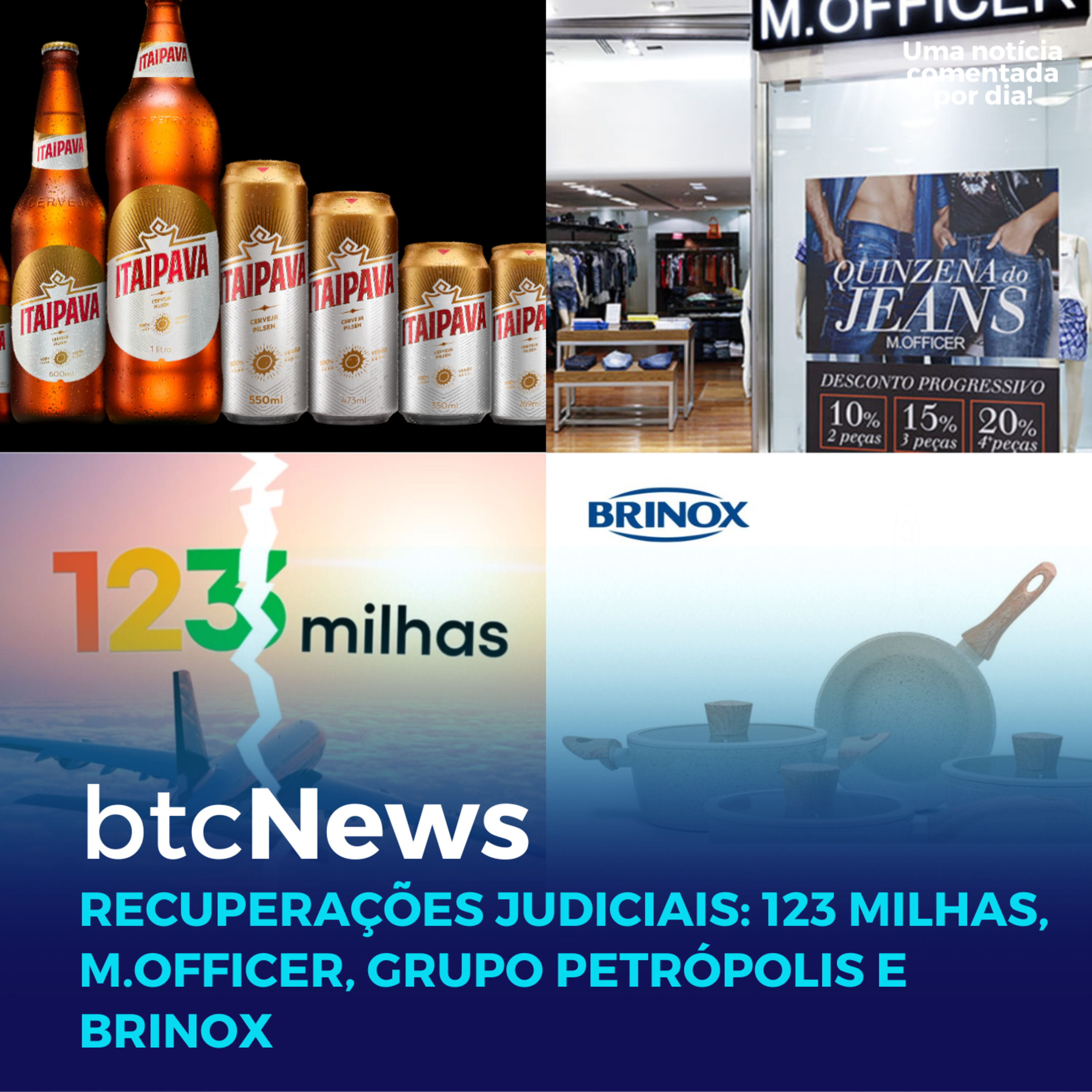 BTC News | Recuperações judiciais: 123 milhas, M.Officer, Grupo Petrópolis e Brinox