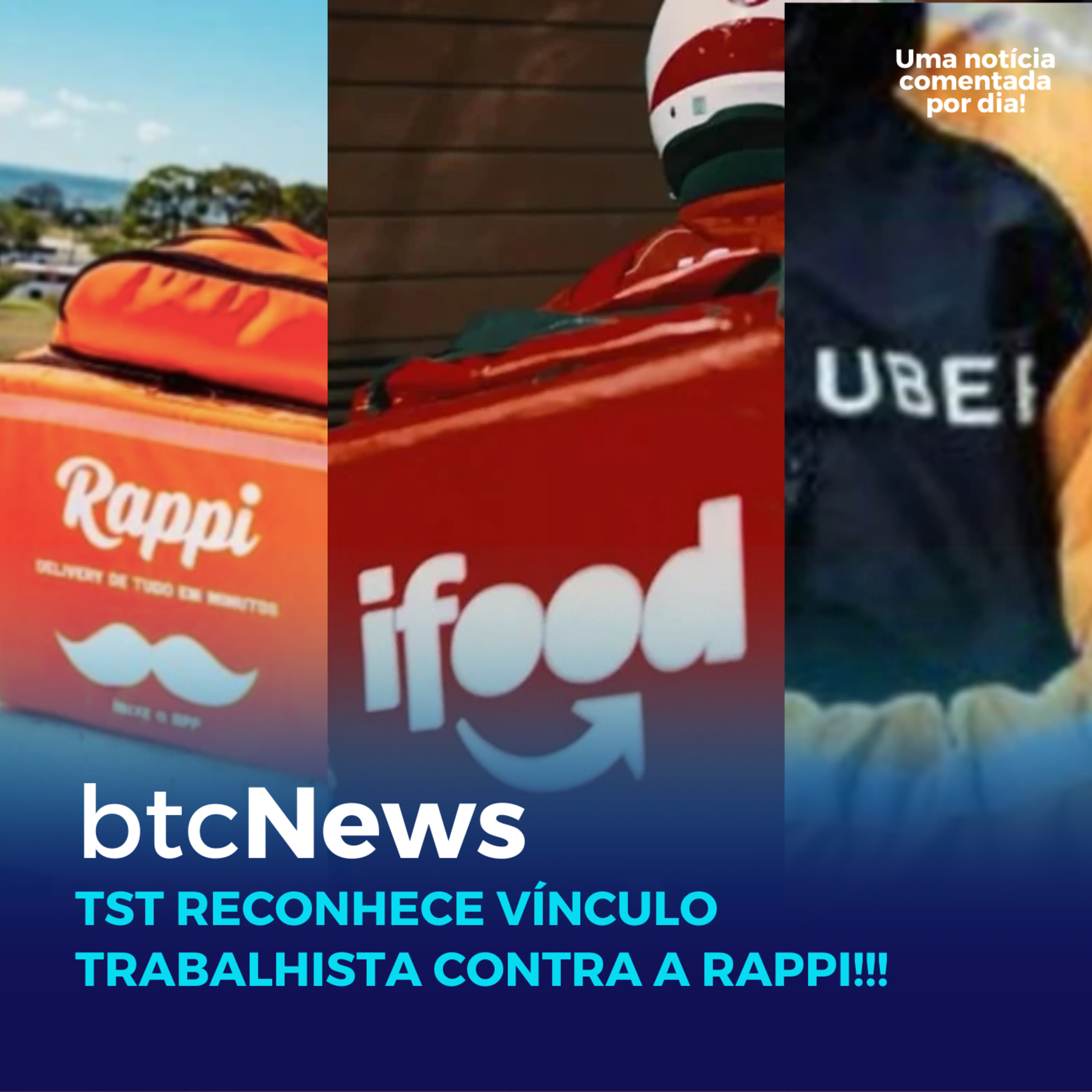 BTC News | TST reconhece vínculo trabalhista contra a Rappi! Uber e Rappi vão recorrer... episode artwork