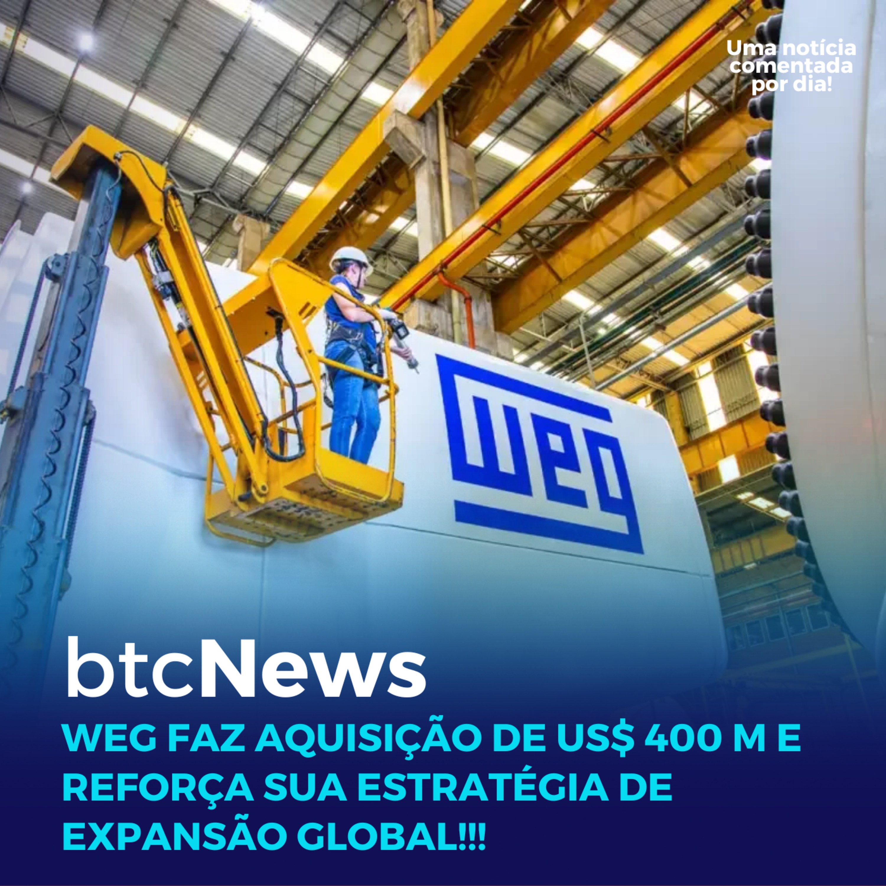 BTC News | WEG faz aquisição de US$ 400 M e reforça sua estratégia de expansão global! episode artwork