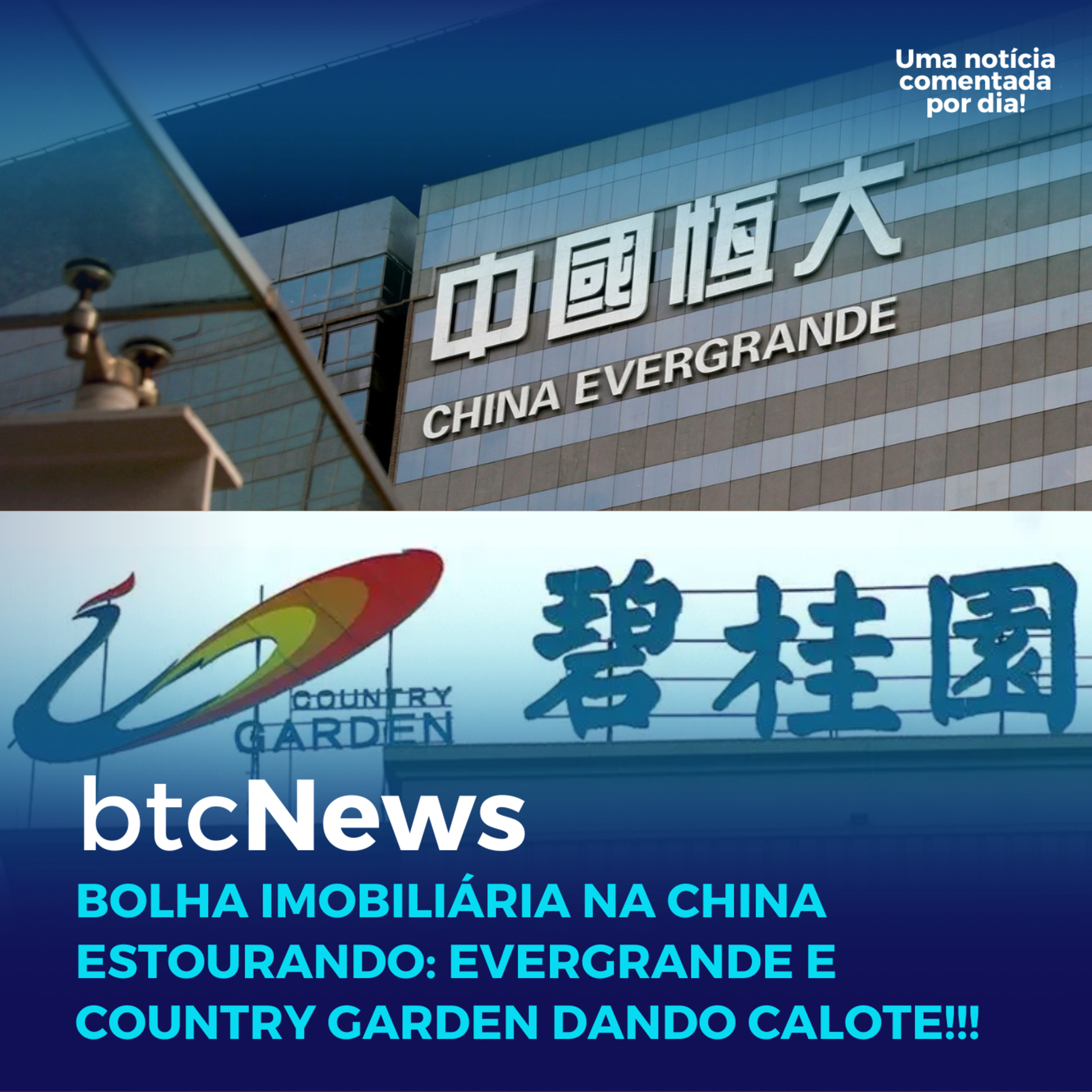 BTC News | Bolha imobiliária na China estourando: Evergrande e Country Garden dando calote! episode artwork