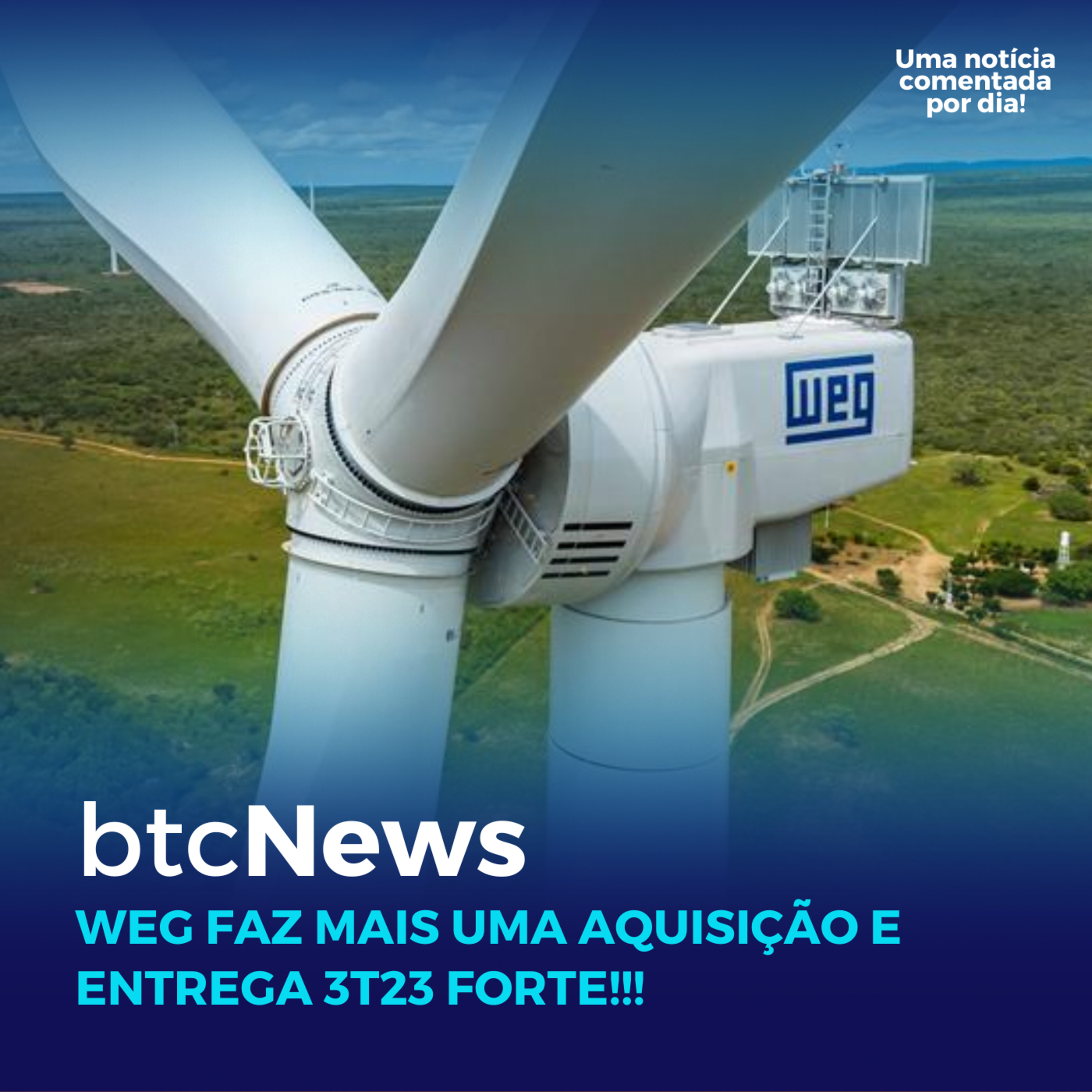 BTC News | Weg faz mais uma aquisição e divulga resultados do 3T23 fortes!!! episode artwork