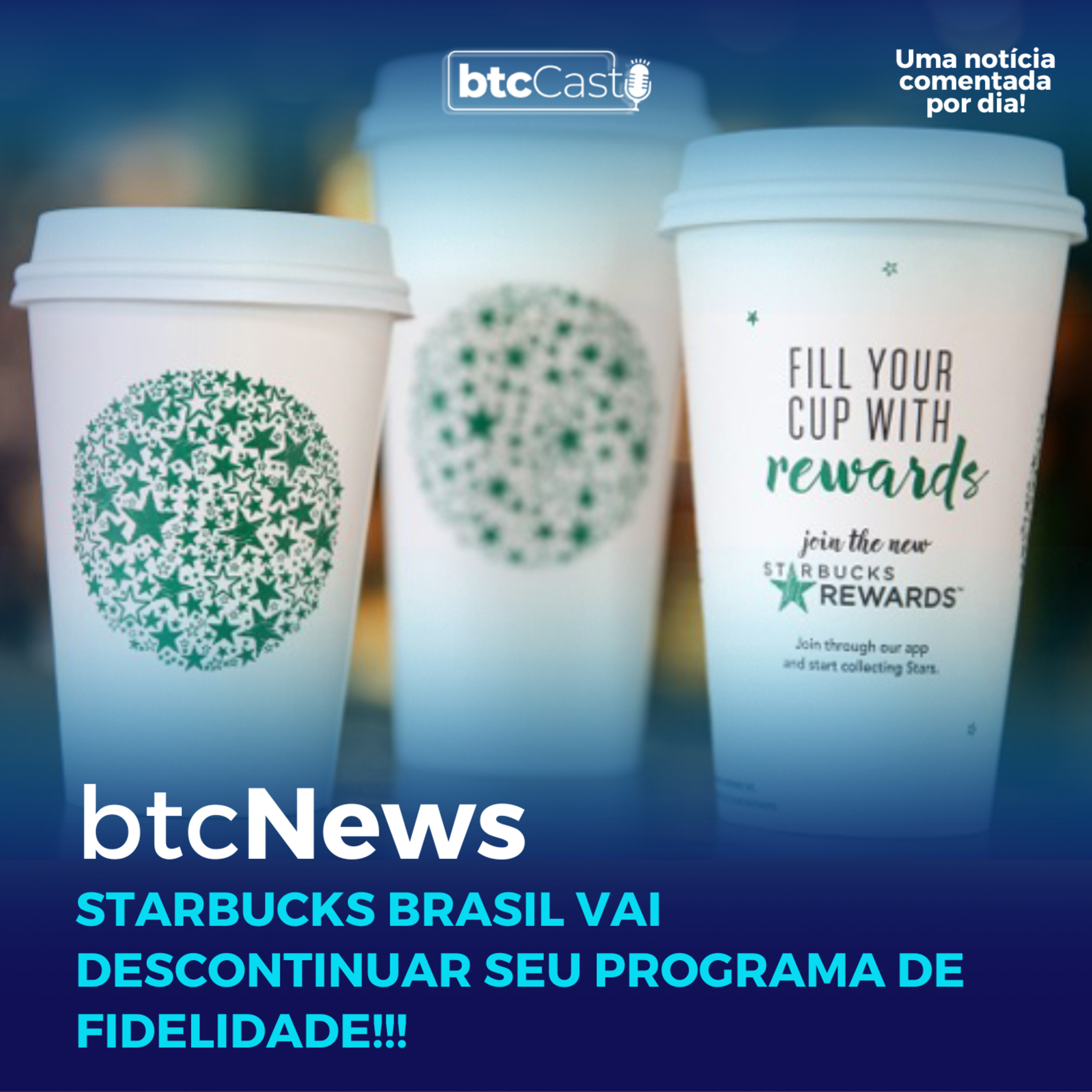BTC News | Starbucks Brasil vai descontinuar seu programa de fidelidade!!! Vai dar certo??? episode artwork