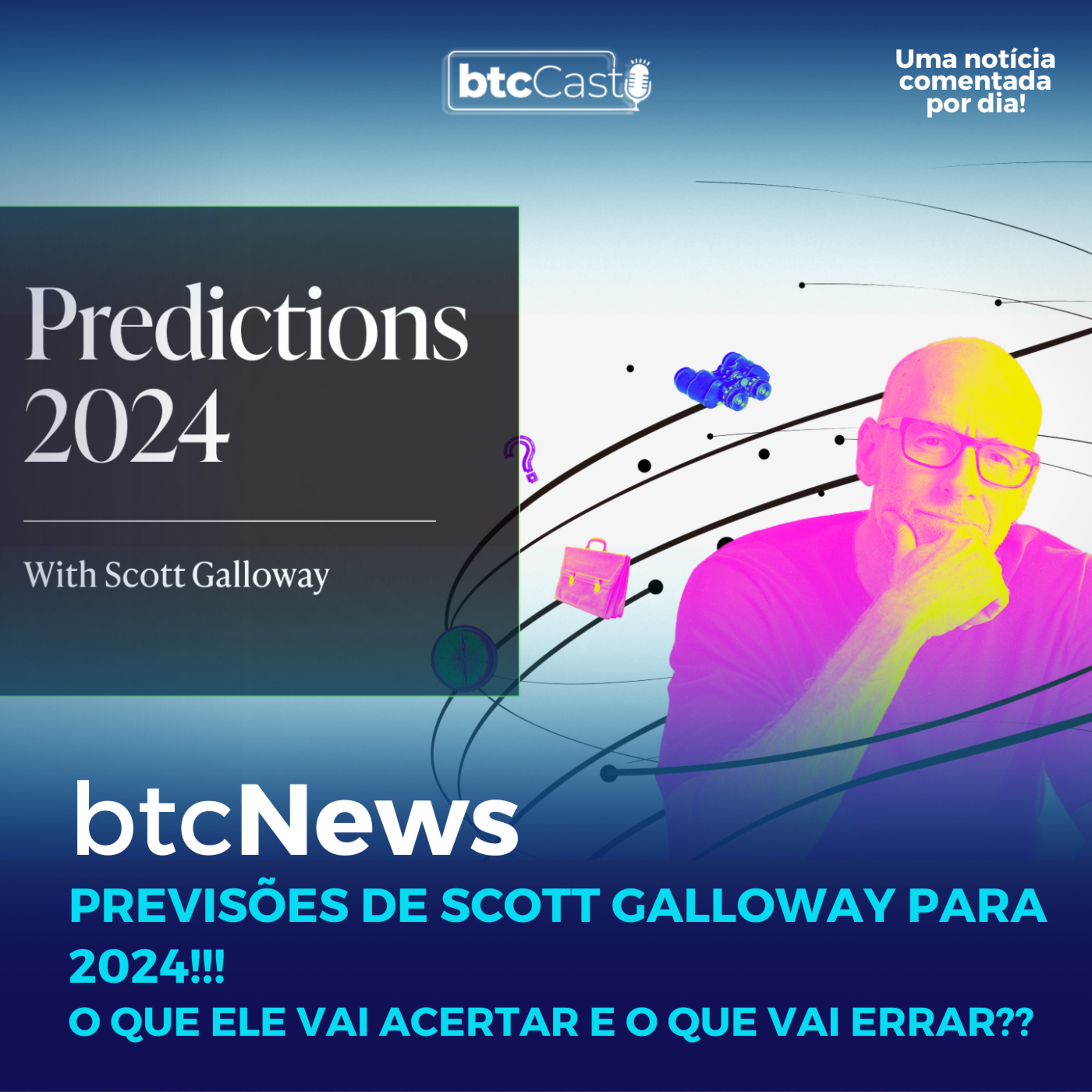 BTC News | Previsões de Scott Galloway para 2024!!! O que ele vai acertar e o que vai errar?? episode artwork
