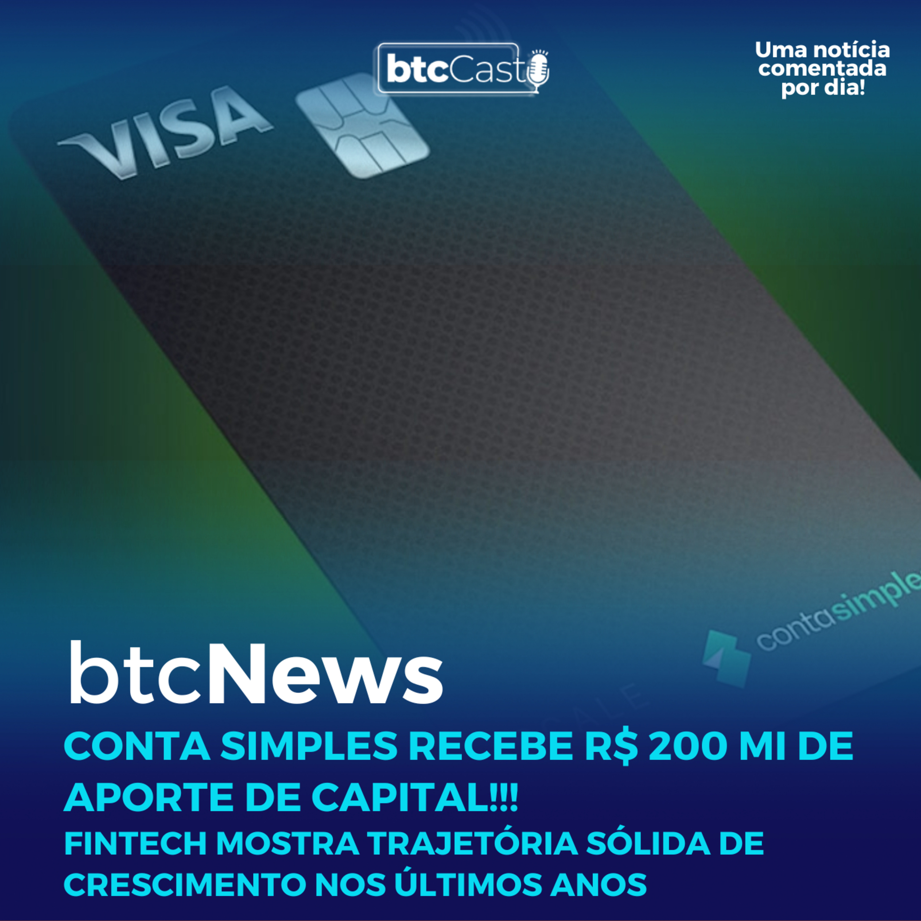 BTC News | Conta Simples mostra trajetória sólida e recebe R$ 200 mi de aporte de capital!!! episode artwork