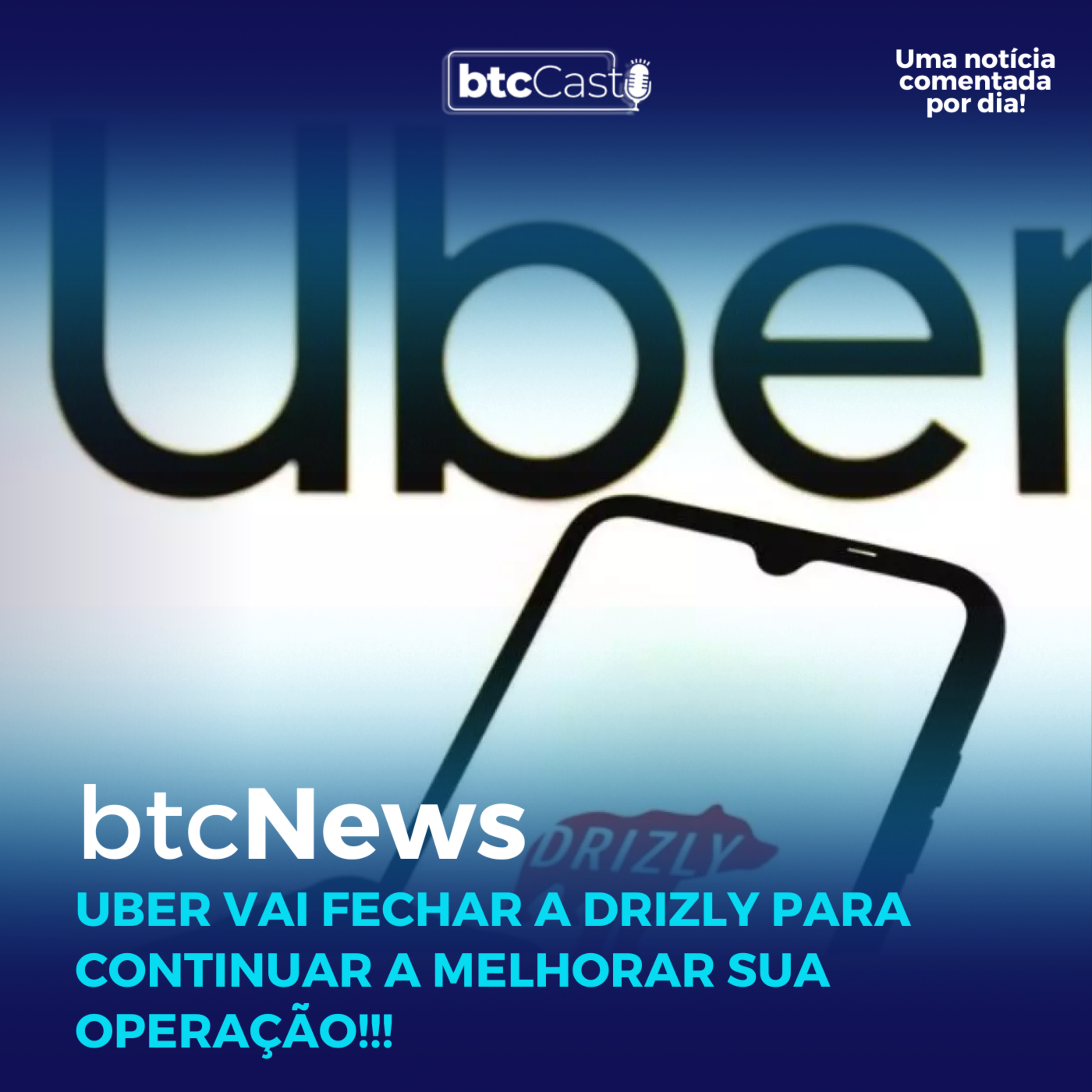 BTC News | Uber vai fechar a Drizly para continuar a melhorar sua operação! episode artwork