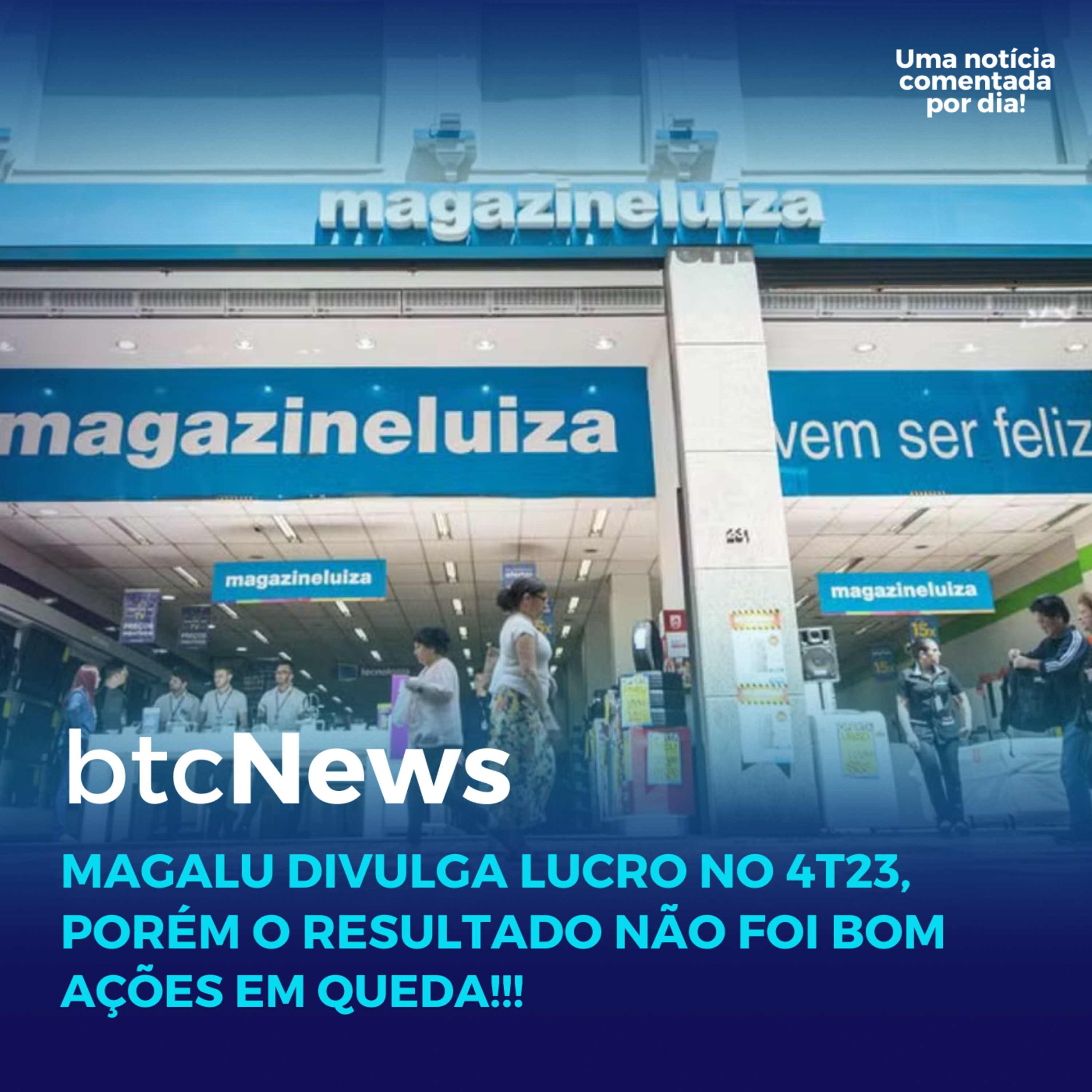 BTC News | Magalu divulga lucro no 4T23, porém o resultado não foi bom! Ações em queda! episode artwork