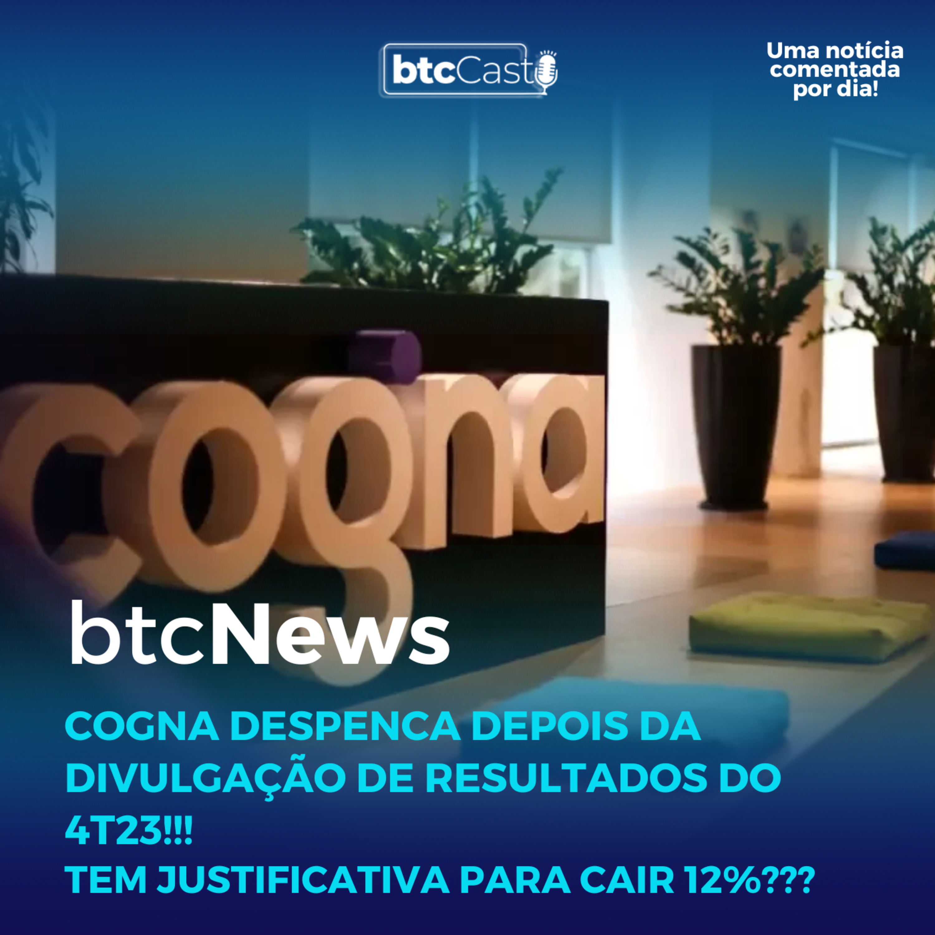 BTC News | Cogna despenca depois da divulgação dos resultados do 4T23!!! Tem justificativa??? episode artwork