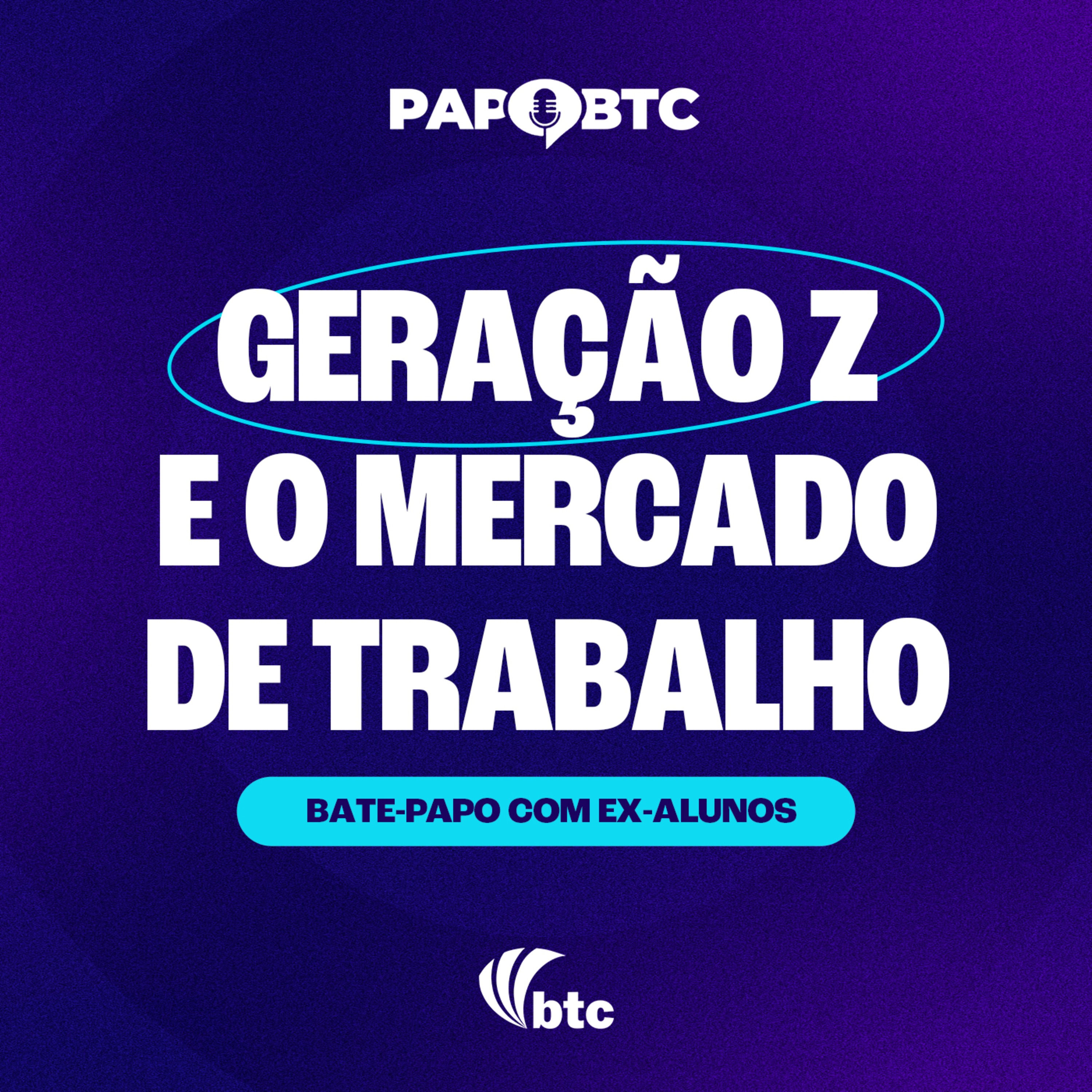 Papo BTC com ex-alunos | Geração Z & Carreira em Negócios [Live 18 de Abril de 2024] episode artwork