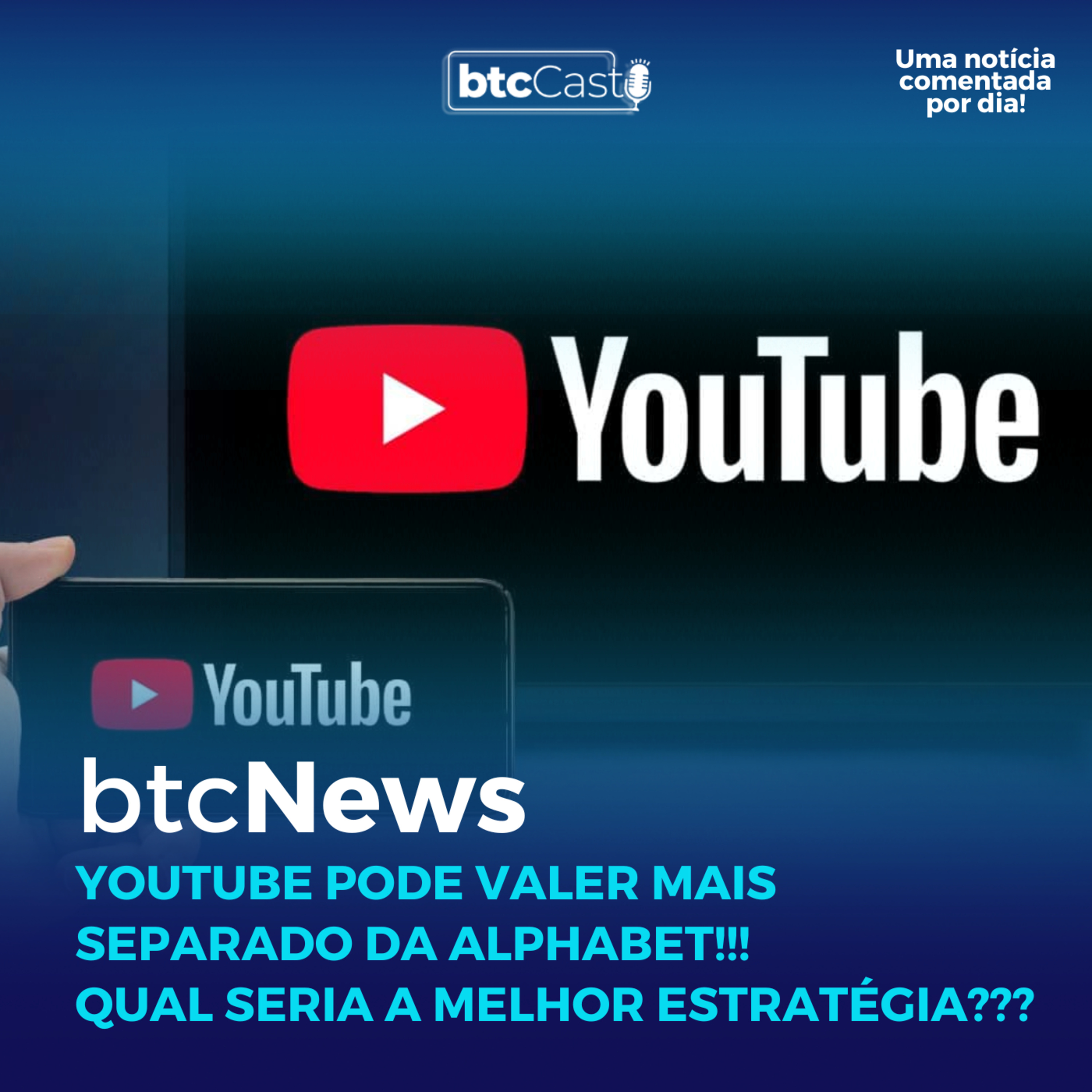 BTC News | Youtube pode valer mais separado da Alphabet!!! Qual seria a melhor estratégia??? episode artwork