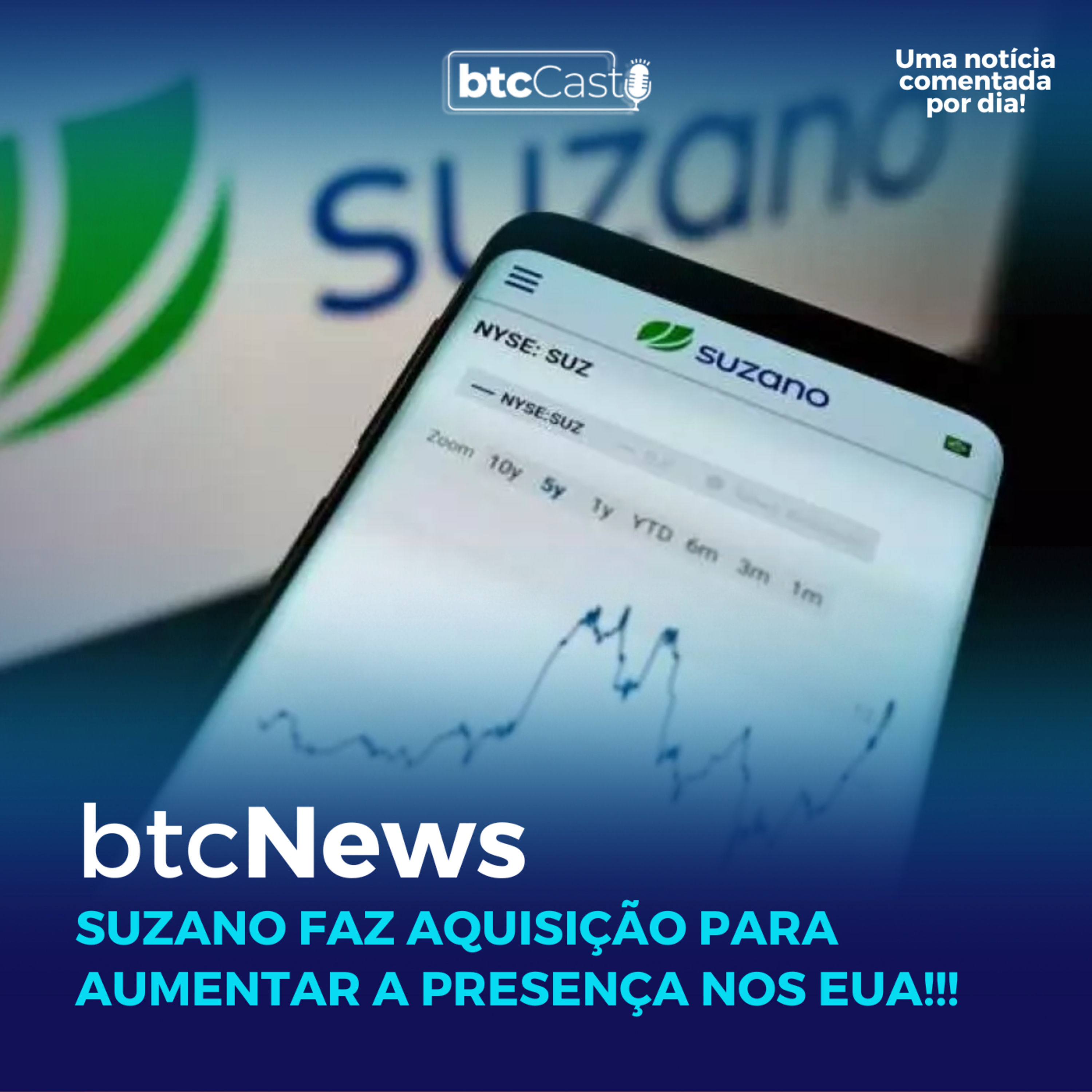 BTC News | Suzano faz aquisição para aumentar a presença no mercado norte americano! episode artwork