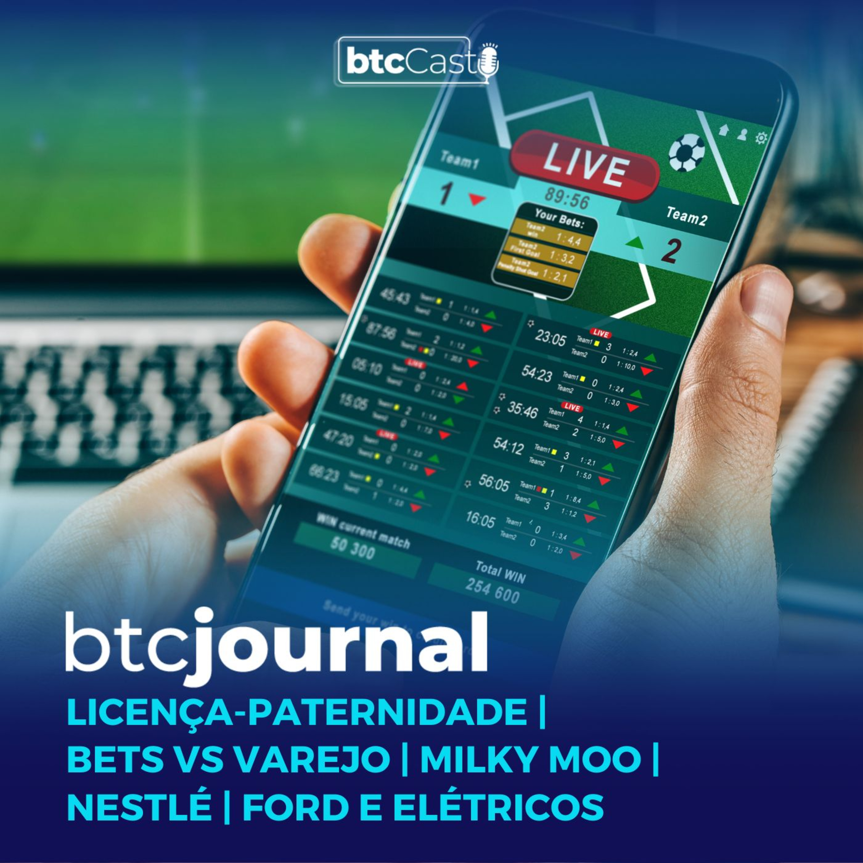 Licença-paternidade estendida, Abel Ferreira, Bets vs Varejo, Milky Moo, Nestlé e Ford | BTC Journal episode artwork