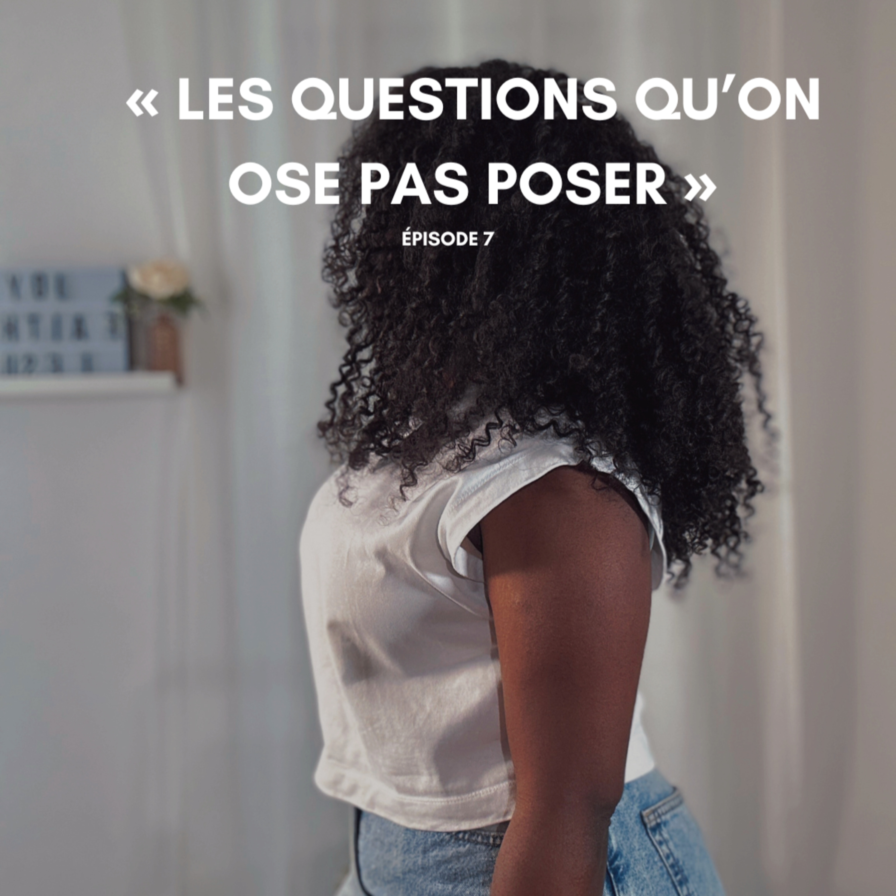 Les questions qu'on ose pas poser  episode artwork