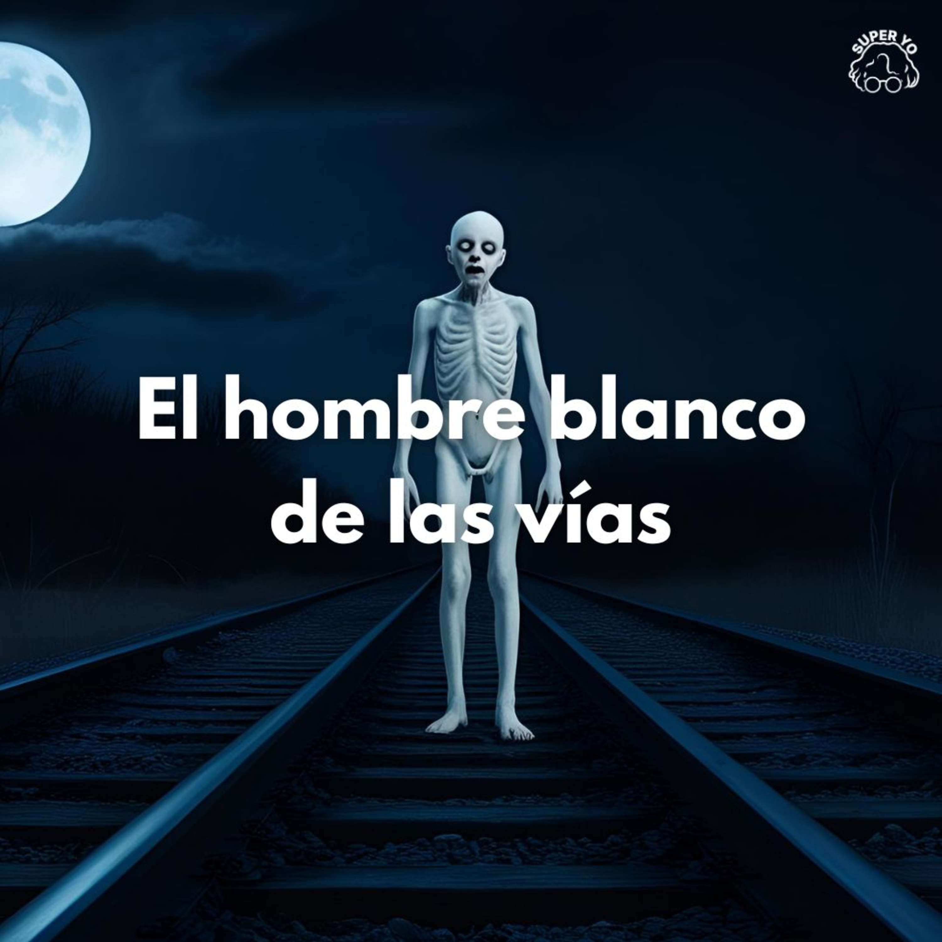 El hombre blanco de las vías - Relatos sonámbulos episode artwork