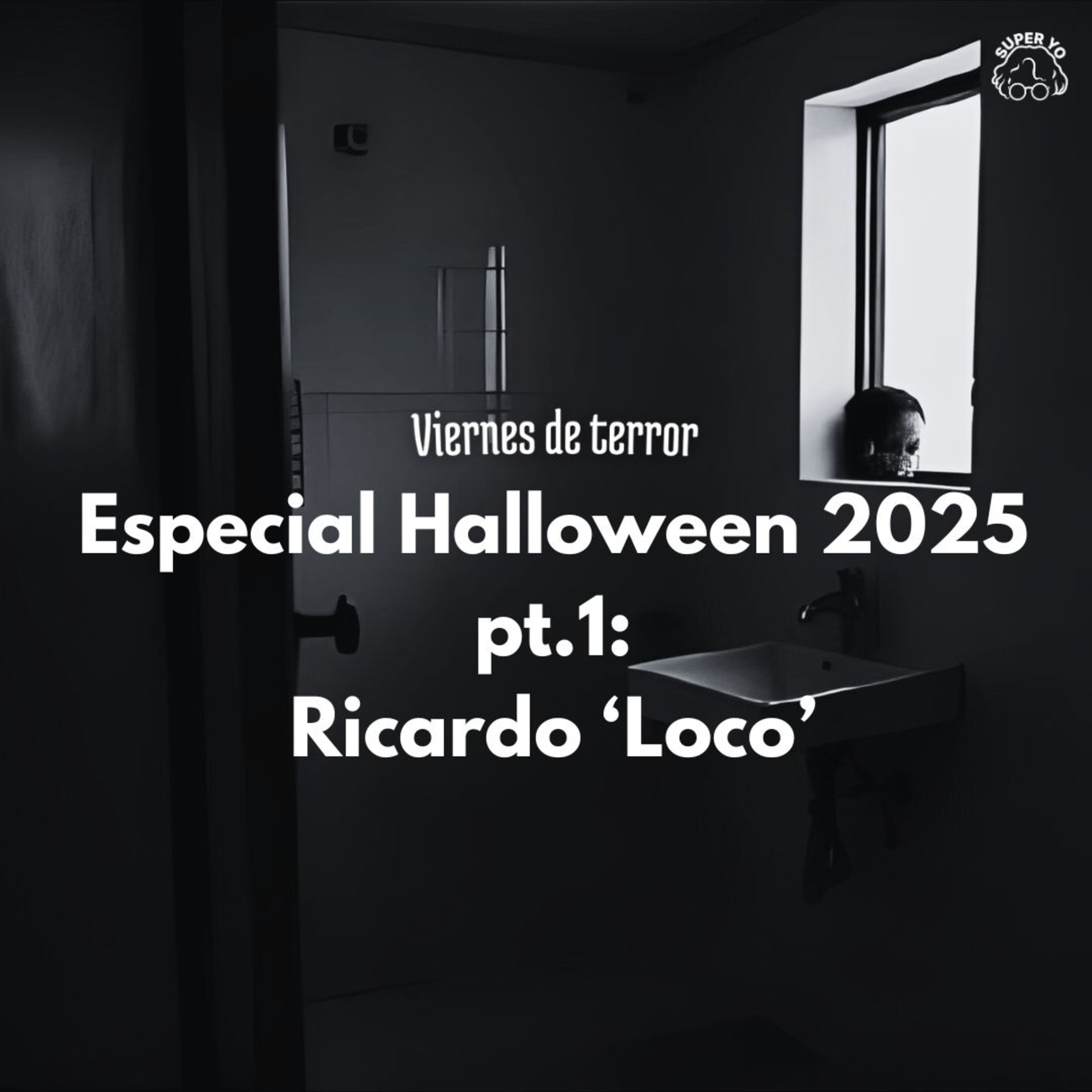 Especial de Halloween parte 1: Ricardo 'Loco' - Viernes de terror episode artwork