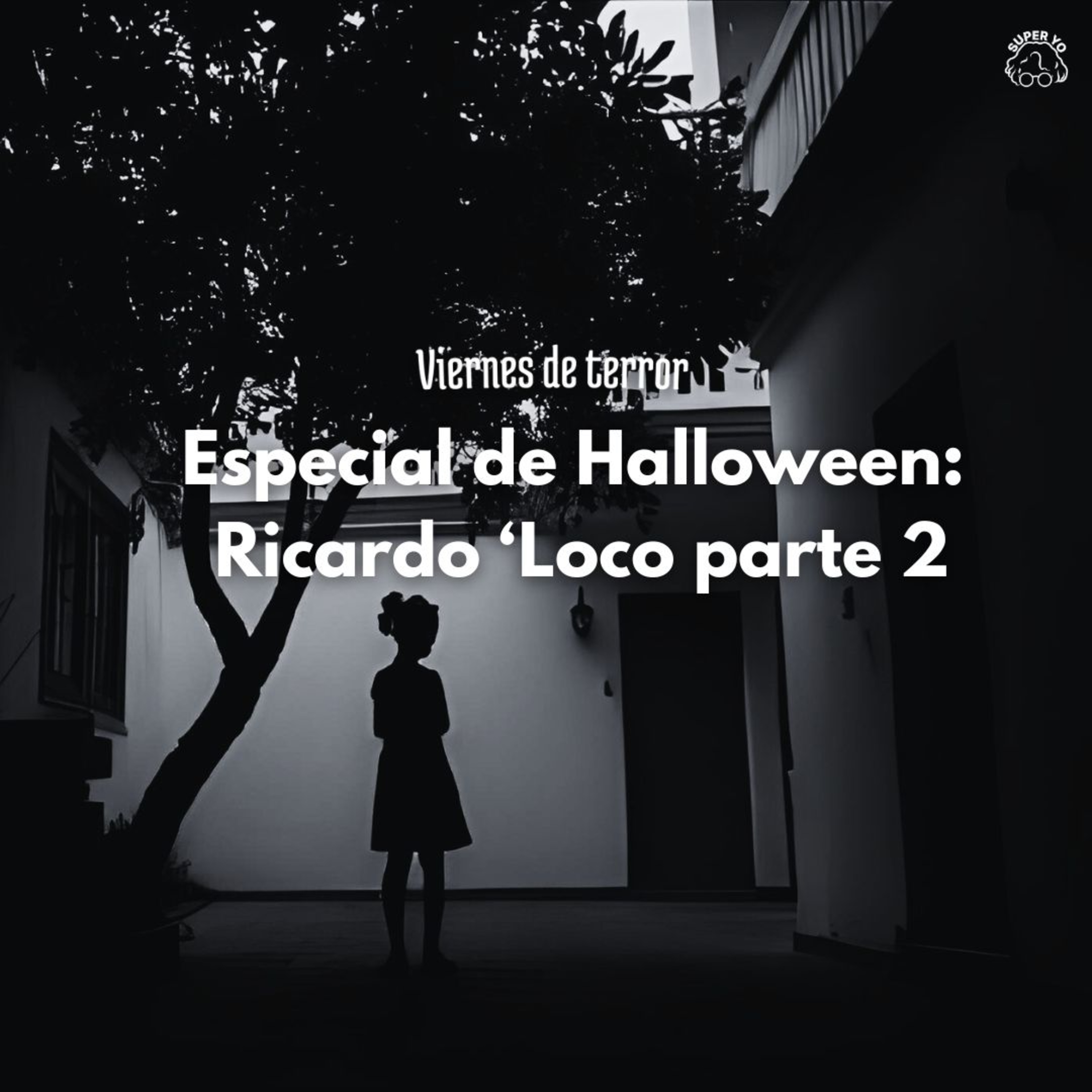 Especial de Halloween: Ricardo 'Loco' parte 2 episode artwork