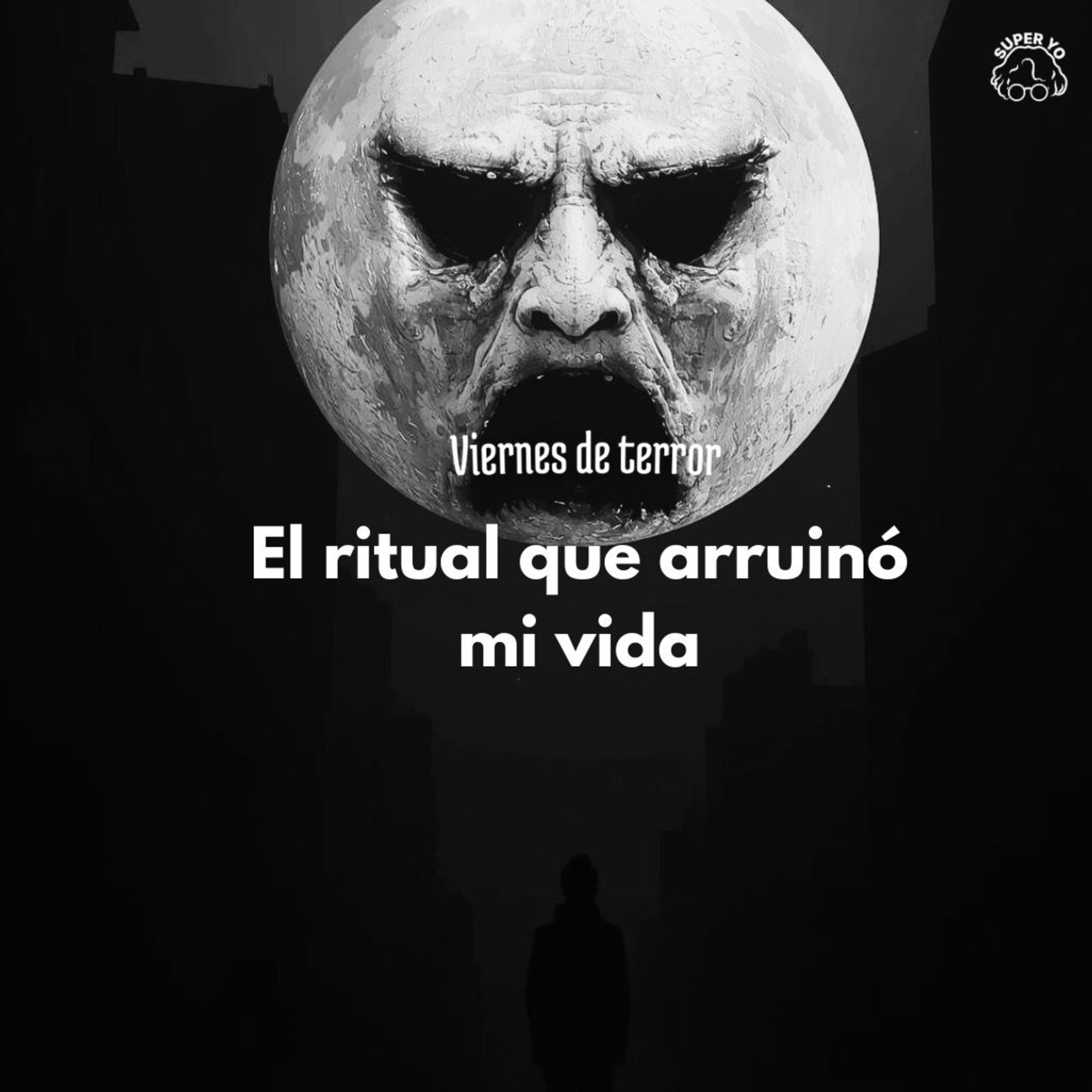 El ritual que arruinó mi vida pt. 1 - Viernes de terror episode artwork