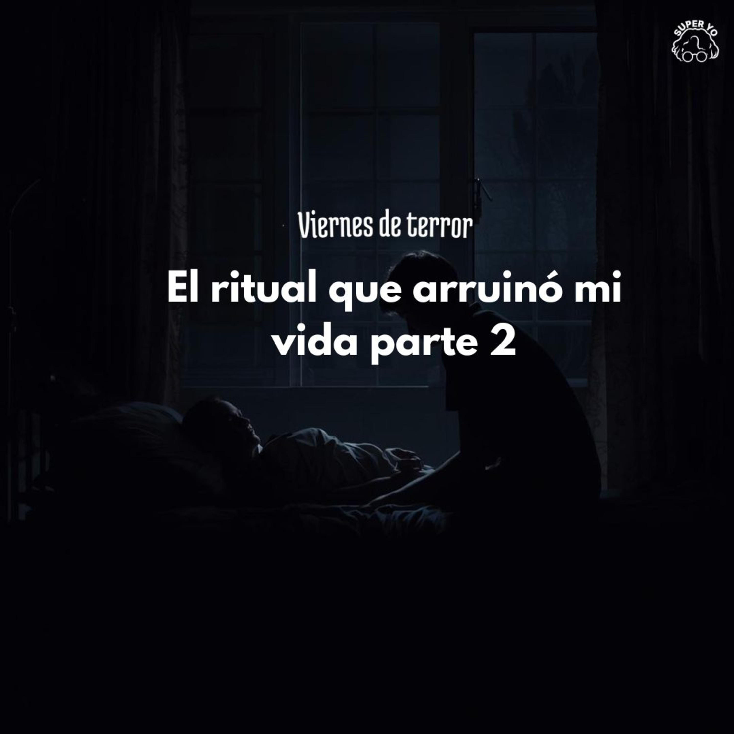 El ritual que arruinó mi vida pt.2 - Viernes de terror episode artwork