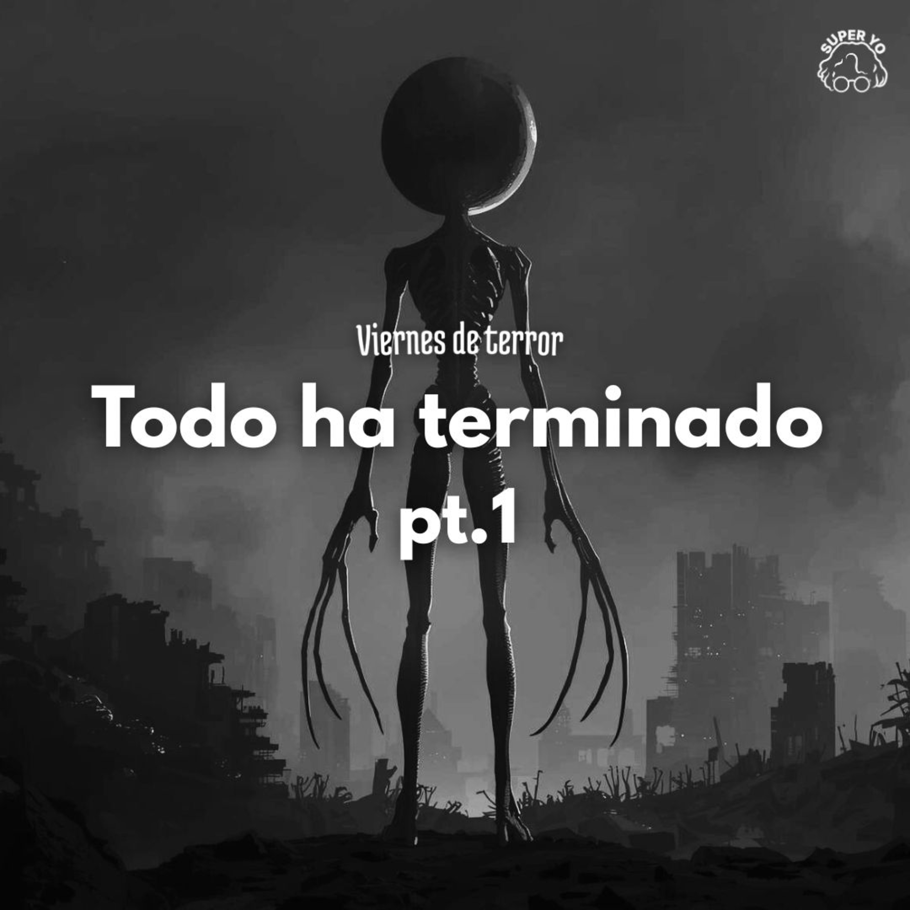 Todo ha terminado pt.1 - Viernes de terror episode artwork