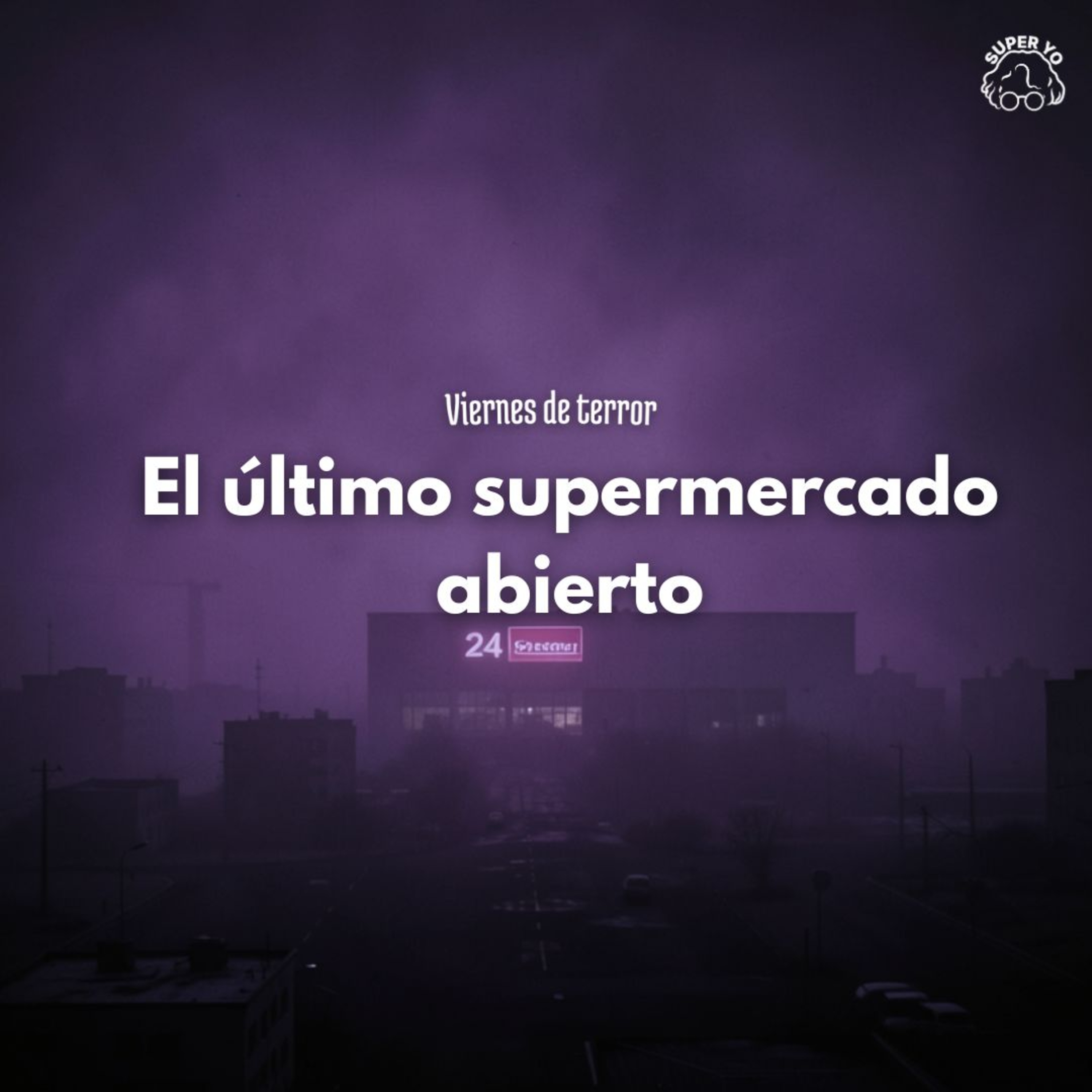 El último supermercado abierto - Viernes de terror episode artwork