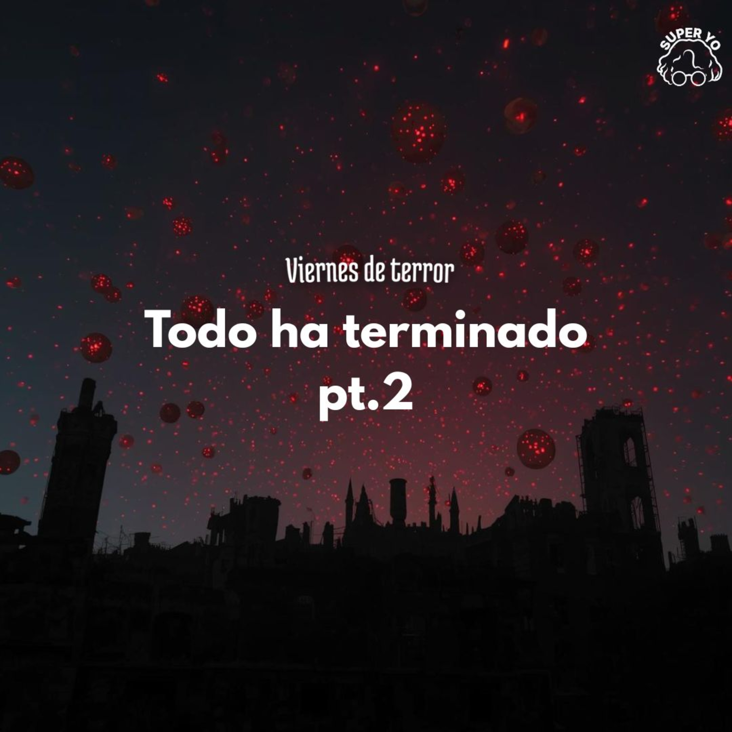 Todo ha terminado pt. 2 - Viernes de terror episode artwork