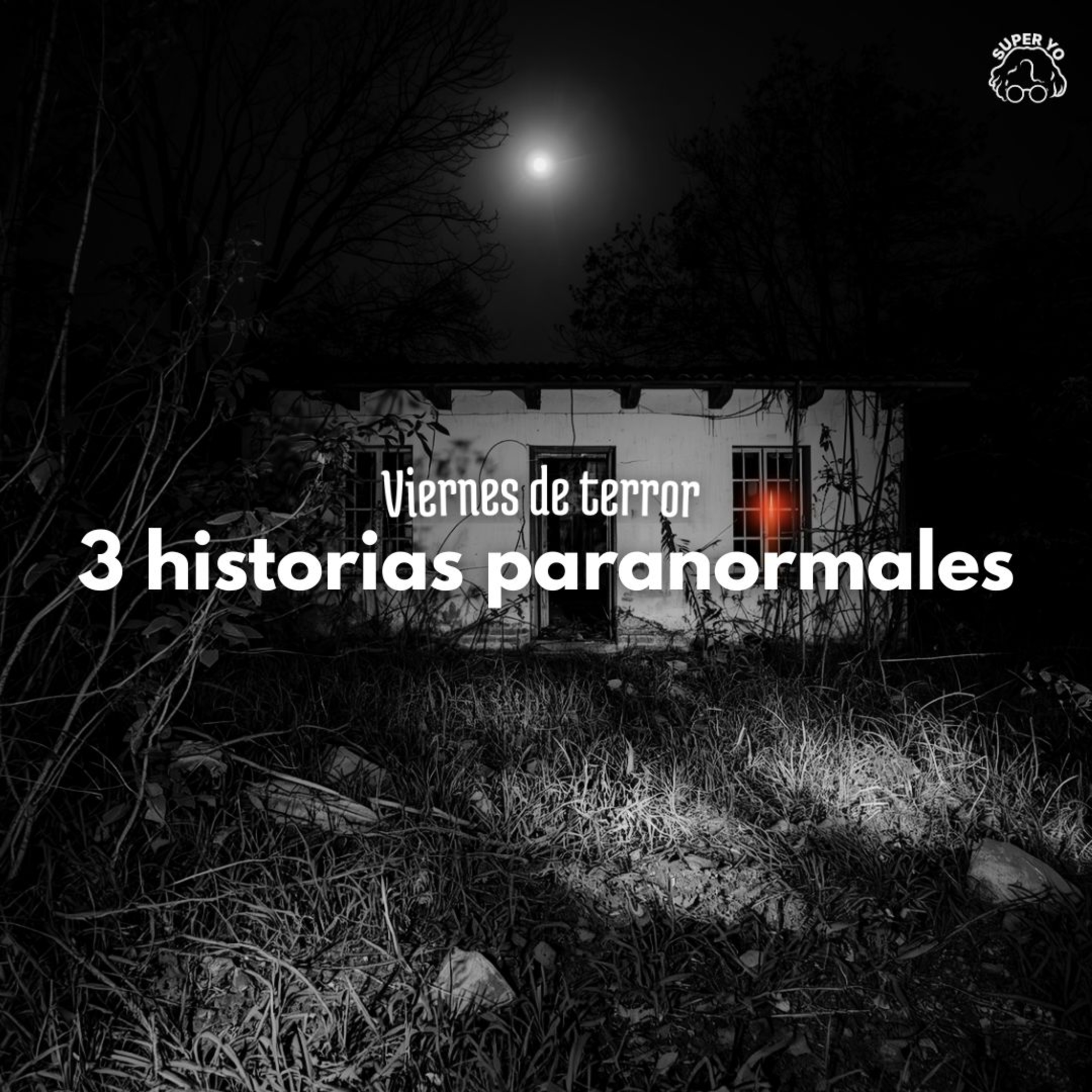 3 historias paranormales - Viernes de terror episode artwork