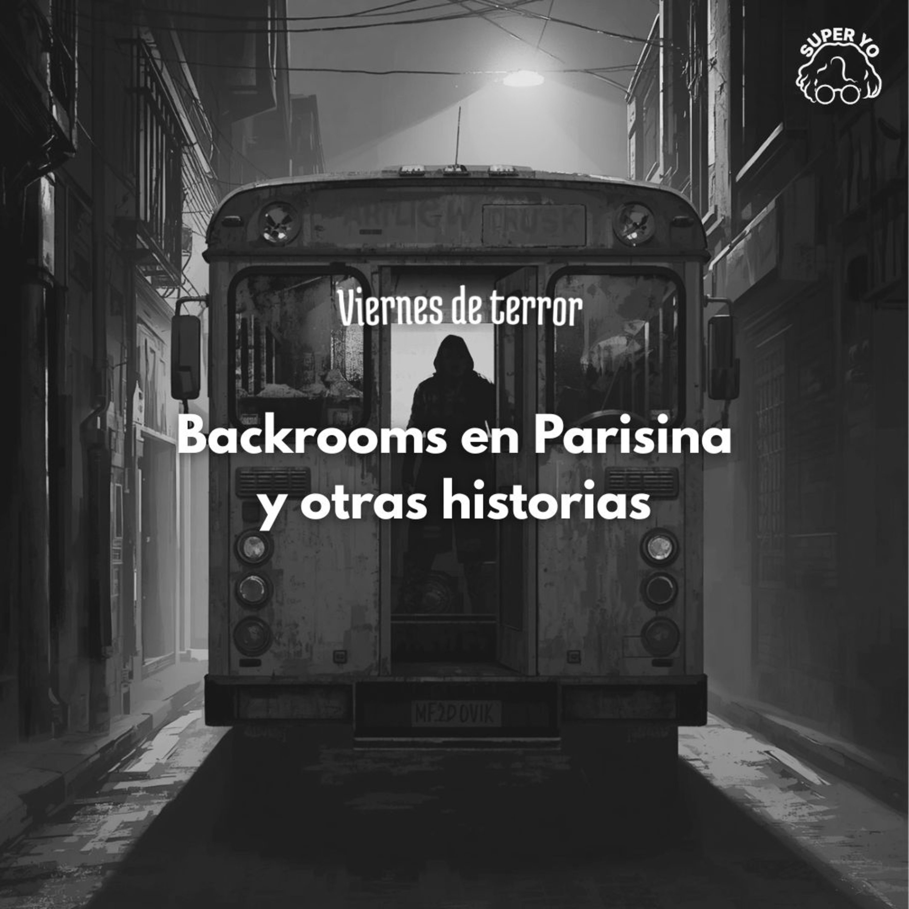 Backrooms en parisina y otras historias - Viernes de terror episode artwork