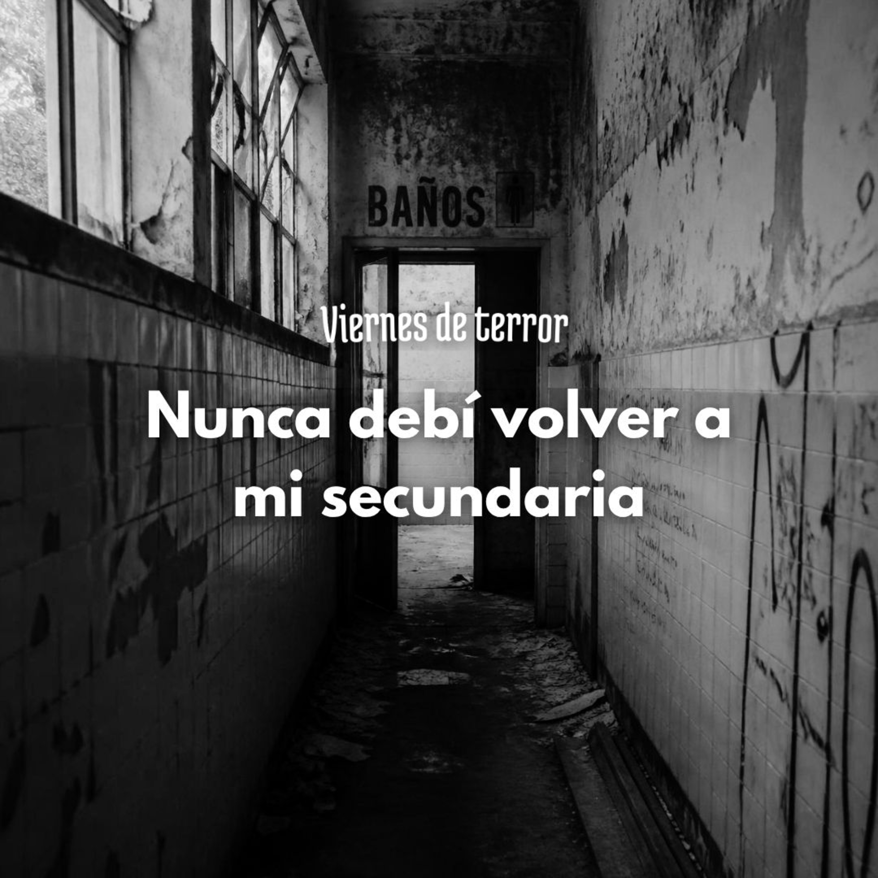 Nunca debí volver a mi secundaria - Viernes de terror episode artwork