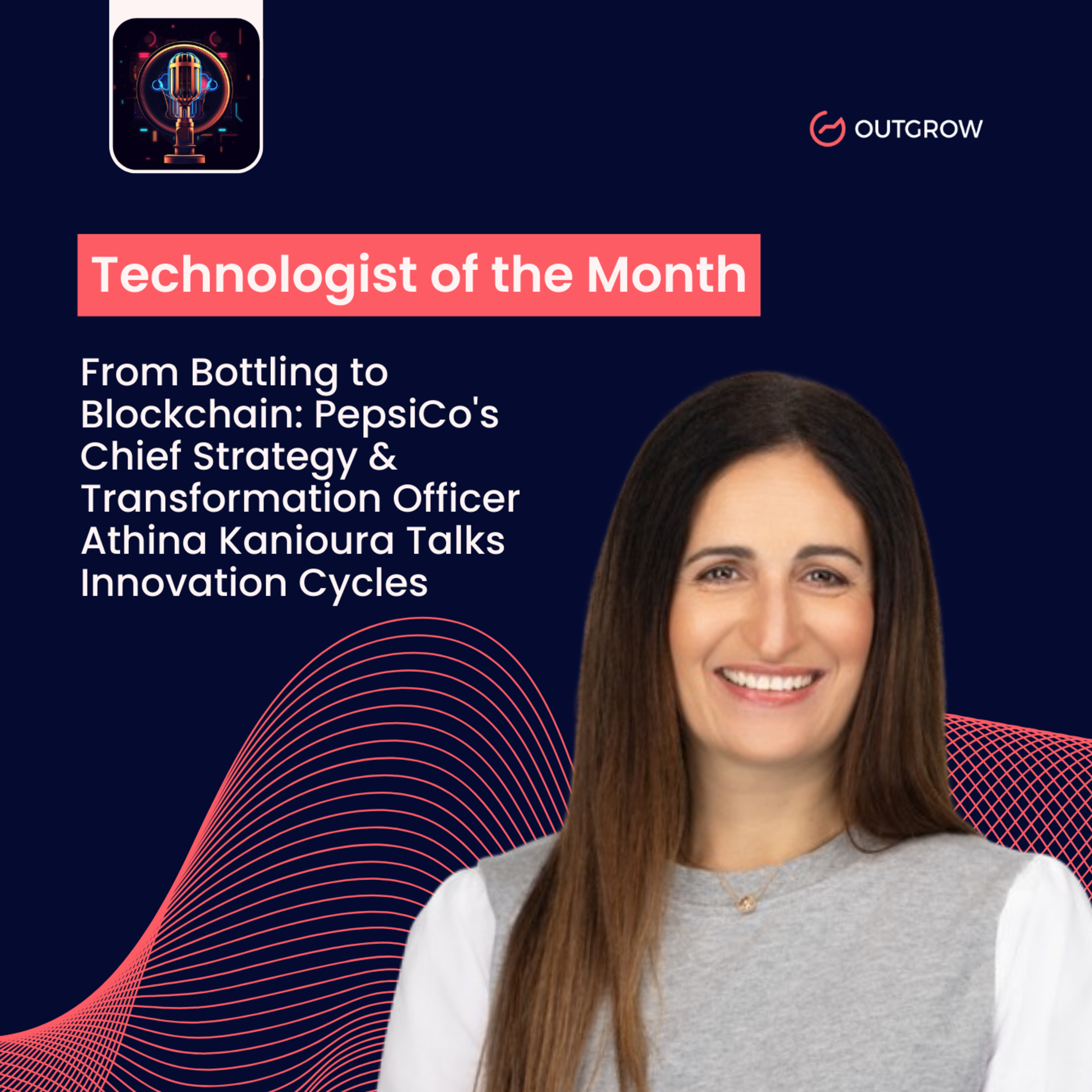 Episode 35- From Bottling to Blockchain: PepsiCo's Chief Strategy & Transformation Officer Athina Kanioura Talks Innovation Cycles episode artwork
