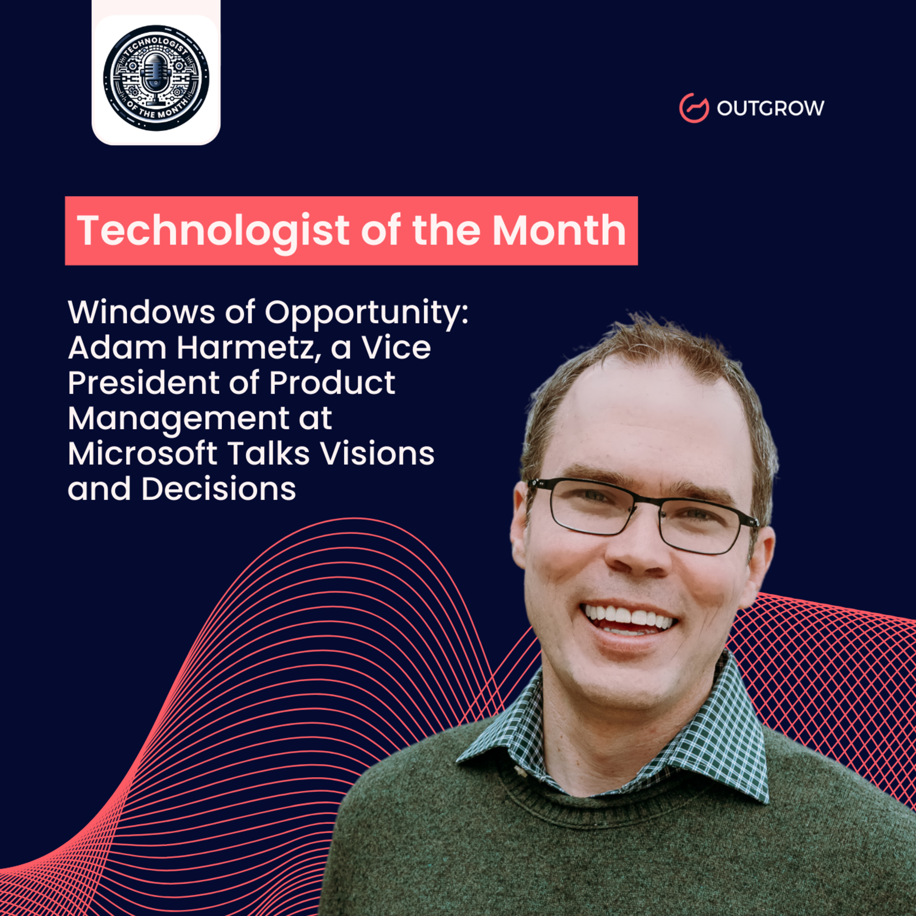 Episode 43- Windows of Opportunity: Adam Harmetz, a Vice President of Product Management at Microsoft Talks Visions and Decisions episode artwork