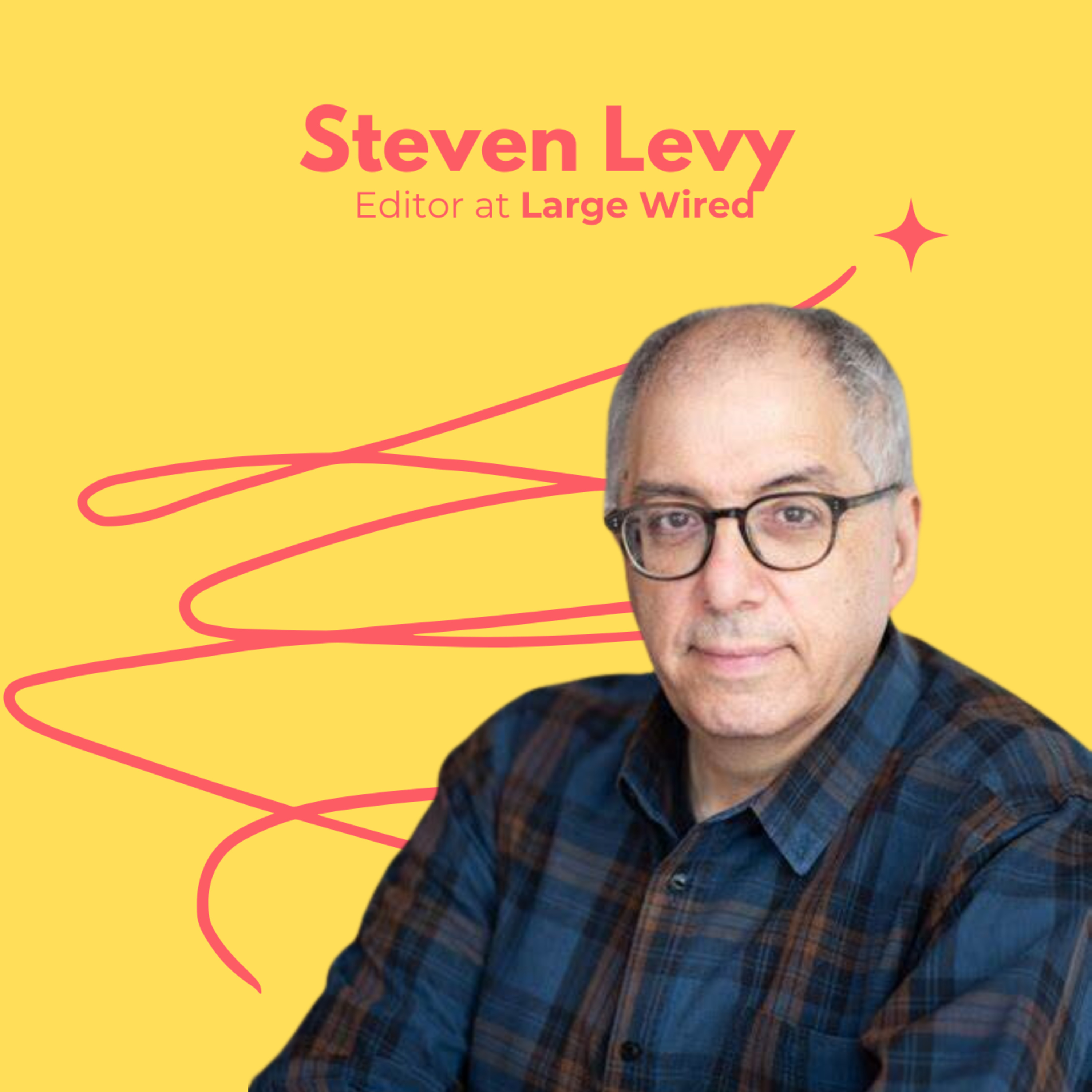 Snippet: ⁠Steven Levy⁠, Editor at Large for ⁠WIRED⁠ Delves into the Growing Challenge of Privacy. episode artwork