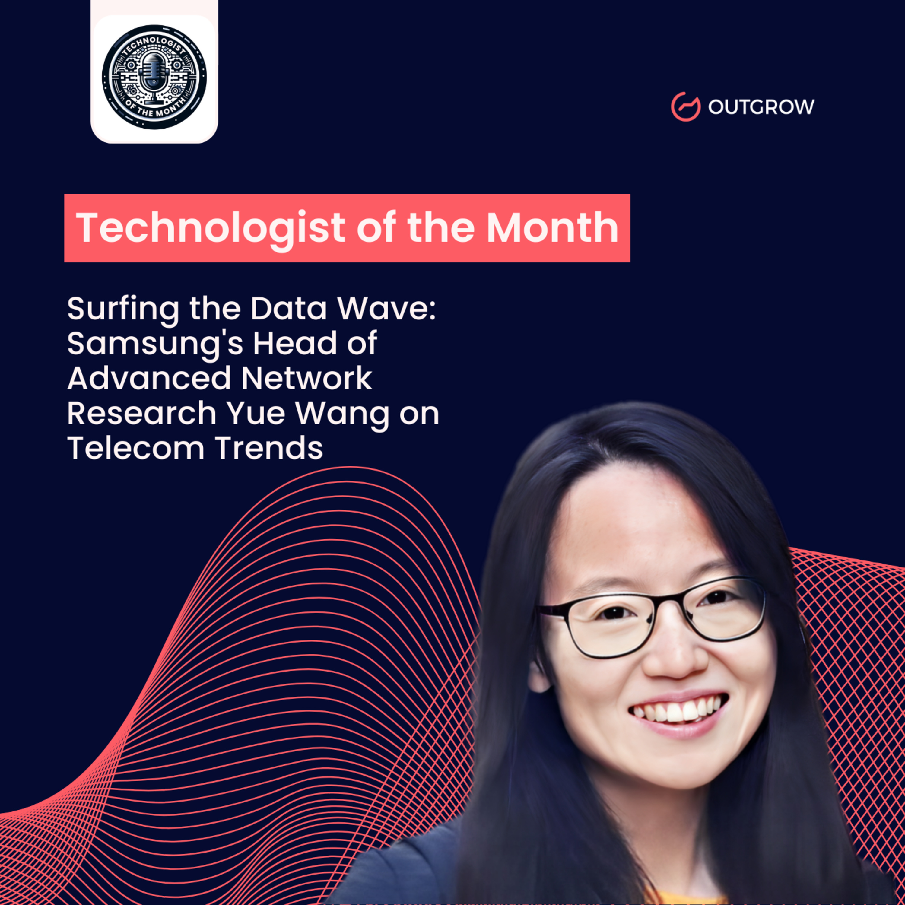 Episode 45- Surfing the Data Wave: Samsung's Head of Advanced Network Research Yue Wang on Telecom Trends episode artwork