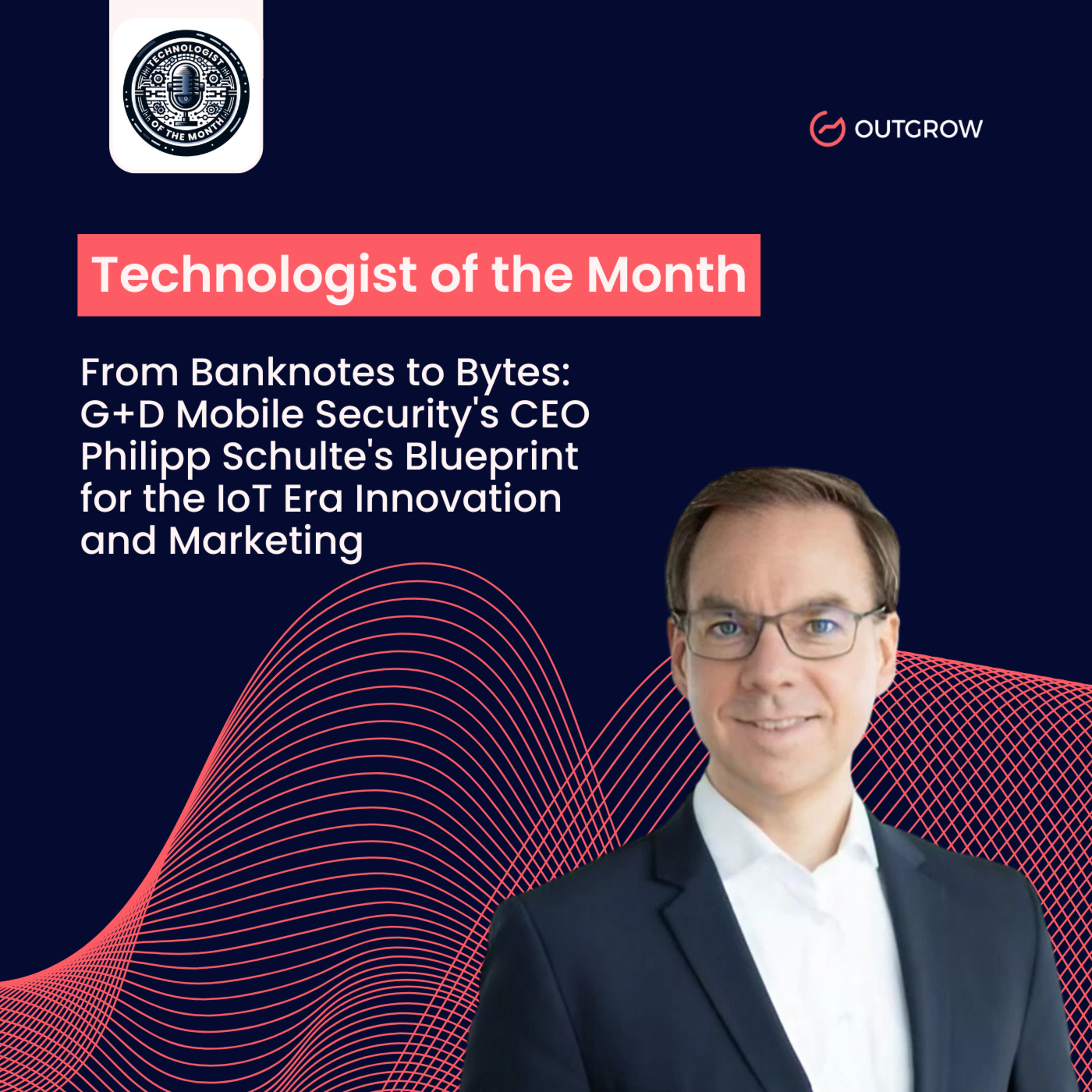 Episode 49- From Banknotes to Bytes: G+D Mobile Security's CEO Philipp Schulte's Blueprint for the IoT Era Innovation and Marketing episode artwork