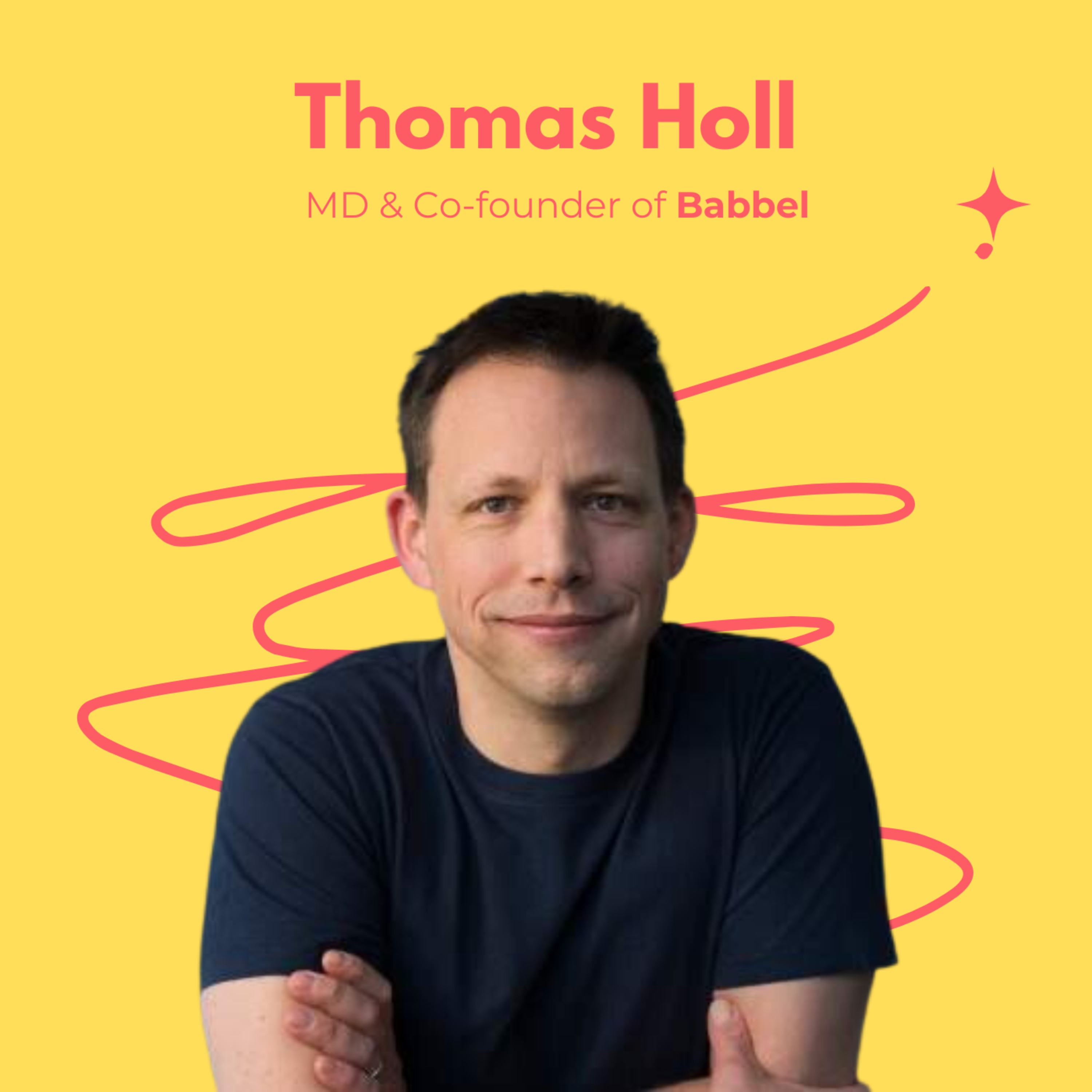 Snippet: Thomas Holl, MD and co-founder of Babbel Reflects on the Founding Moment of Babbel! episode artwork