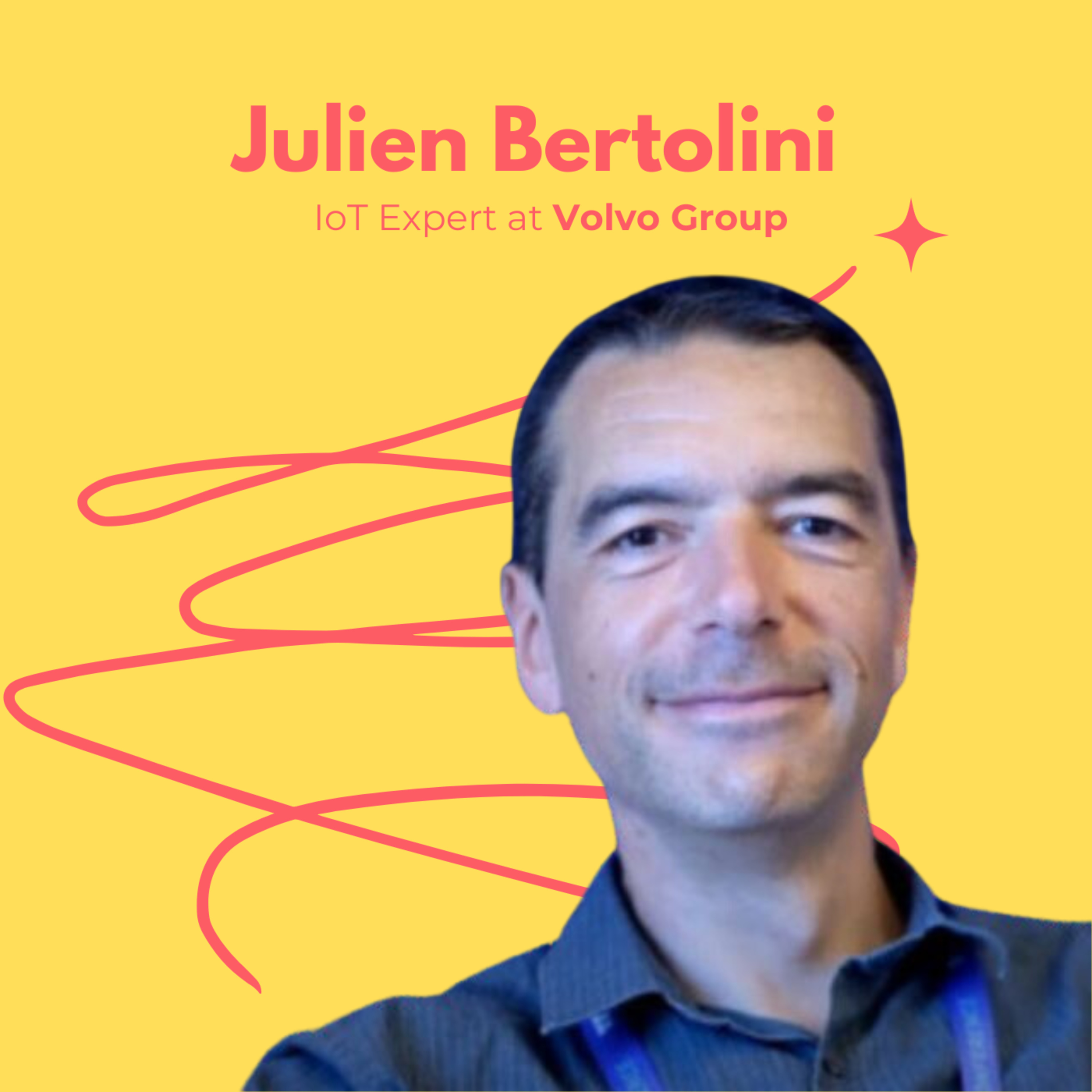 Snippet: Julien Bertolini, IoT Expert at Volvo Group, Sheds Light on the Challenges Behind the High Failure Rate of IoT Initiatives. episode artwork