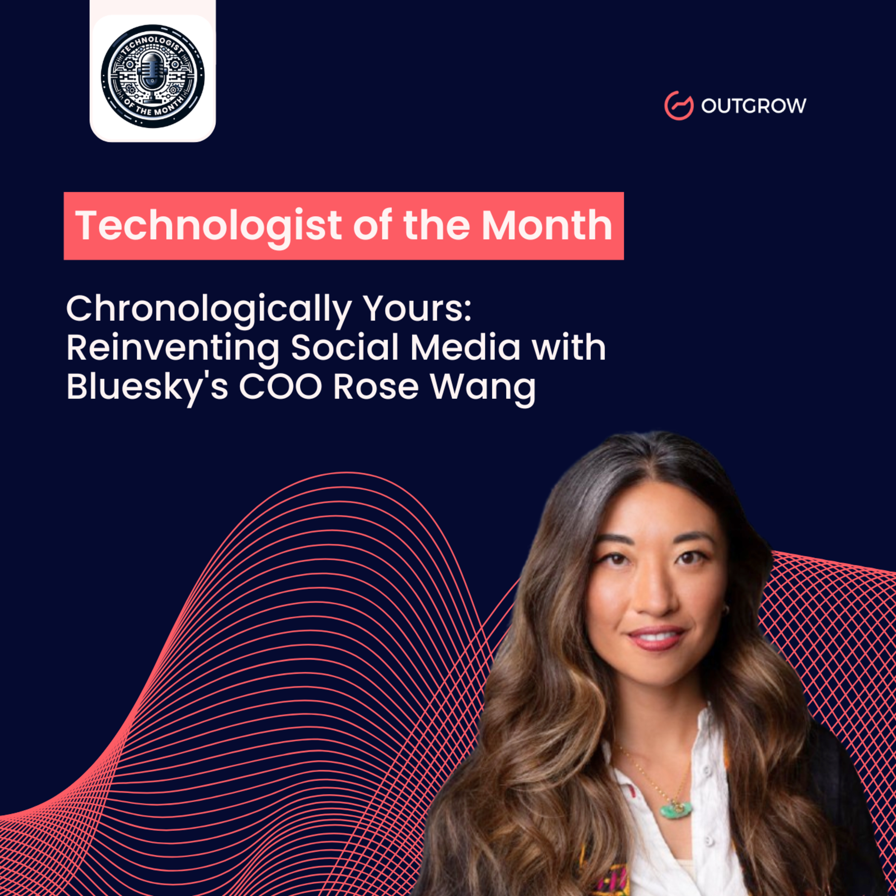 Episode 76- Chronologically Yours: Reinventing Social Media with Bluesky's COO Rose Wang episode artwork