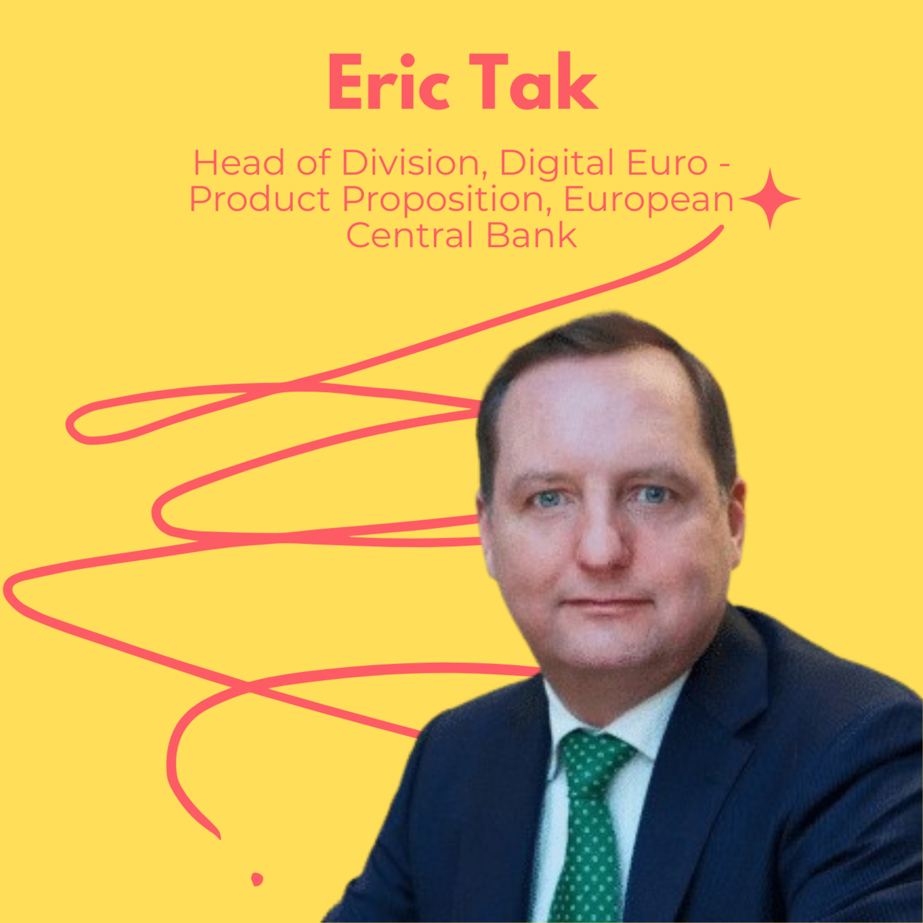 Snippet- Eric Tak Head of Division, Digital Euro - Product Proposition, European Central Bank on Ensuring Privacy in Digital Payments episode artwork
