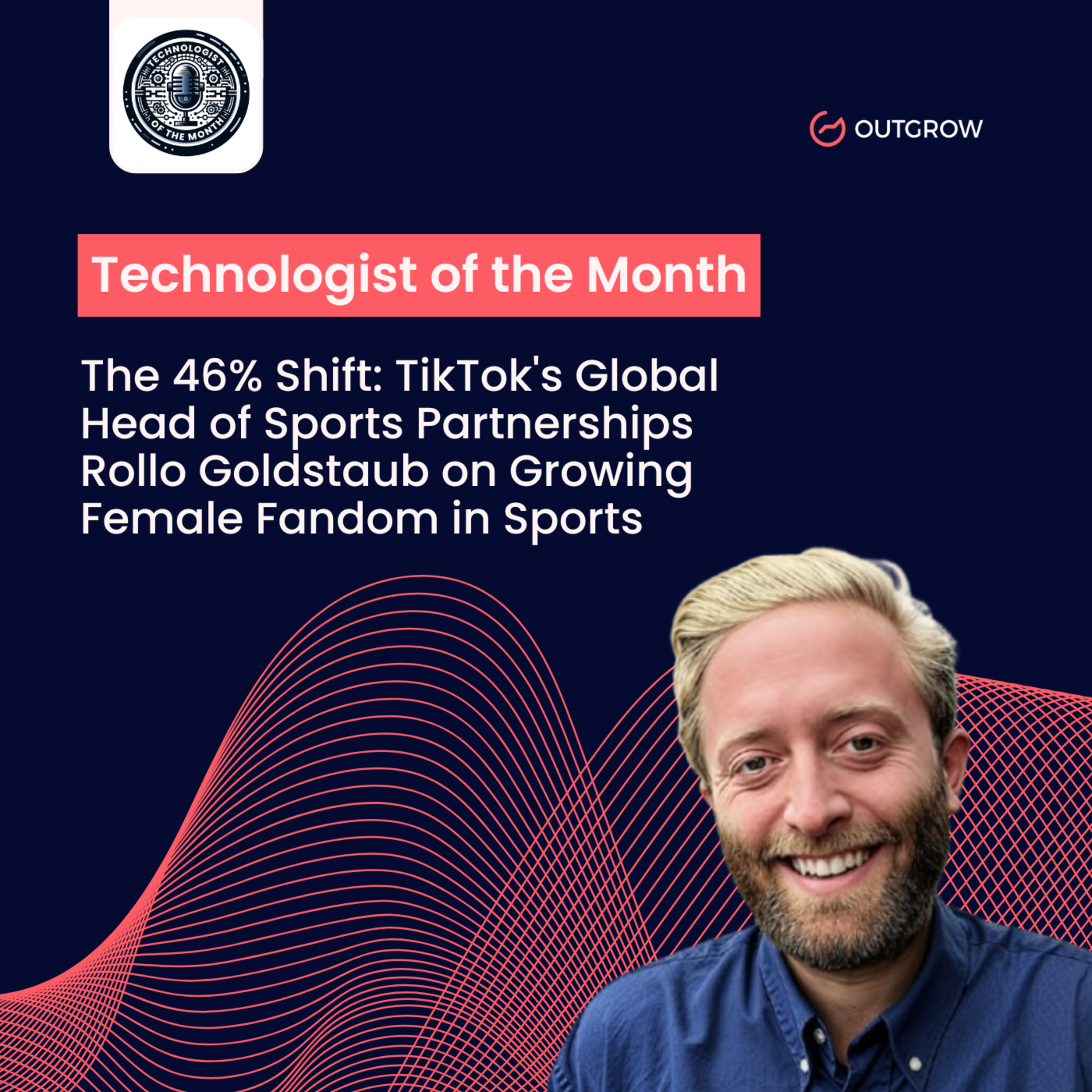 EPISODE 84- The 46% Shift: TikTok's Global Head of Sports Partnerships Rollo Goldstaub on Growing Female Fandom in Sports episode artwork