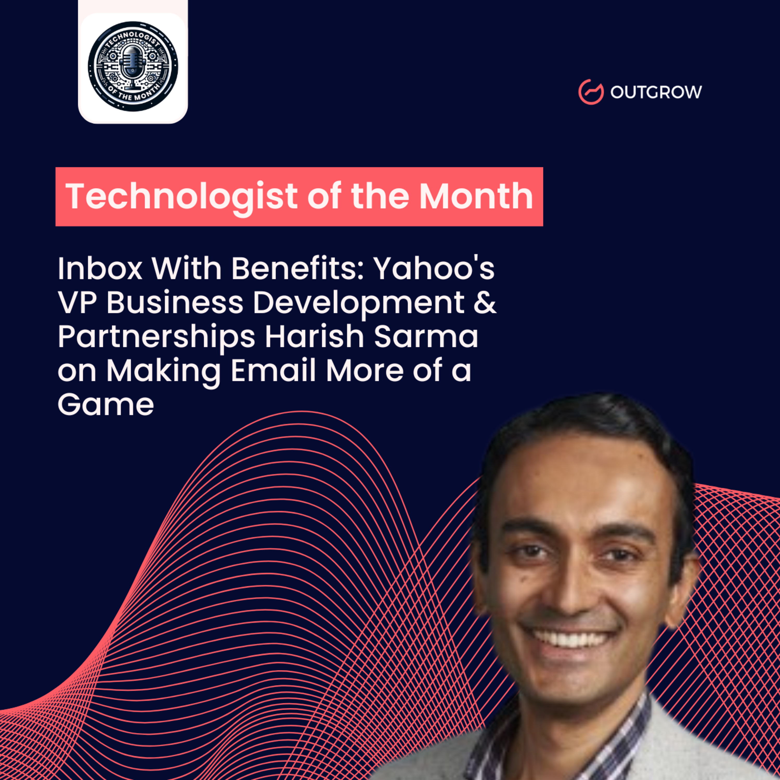 EPISODE 86- Inbox With Benefits: Yahoo's VP Business Development & Partnerships Harish Sarma on Making Email More of a Game episode artwork