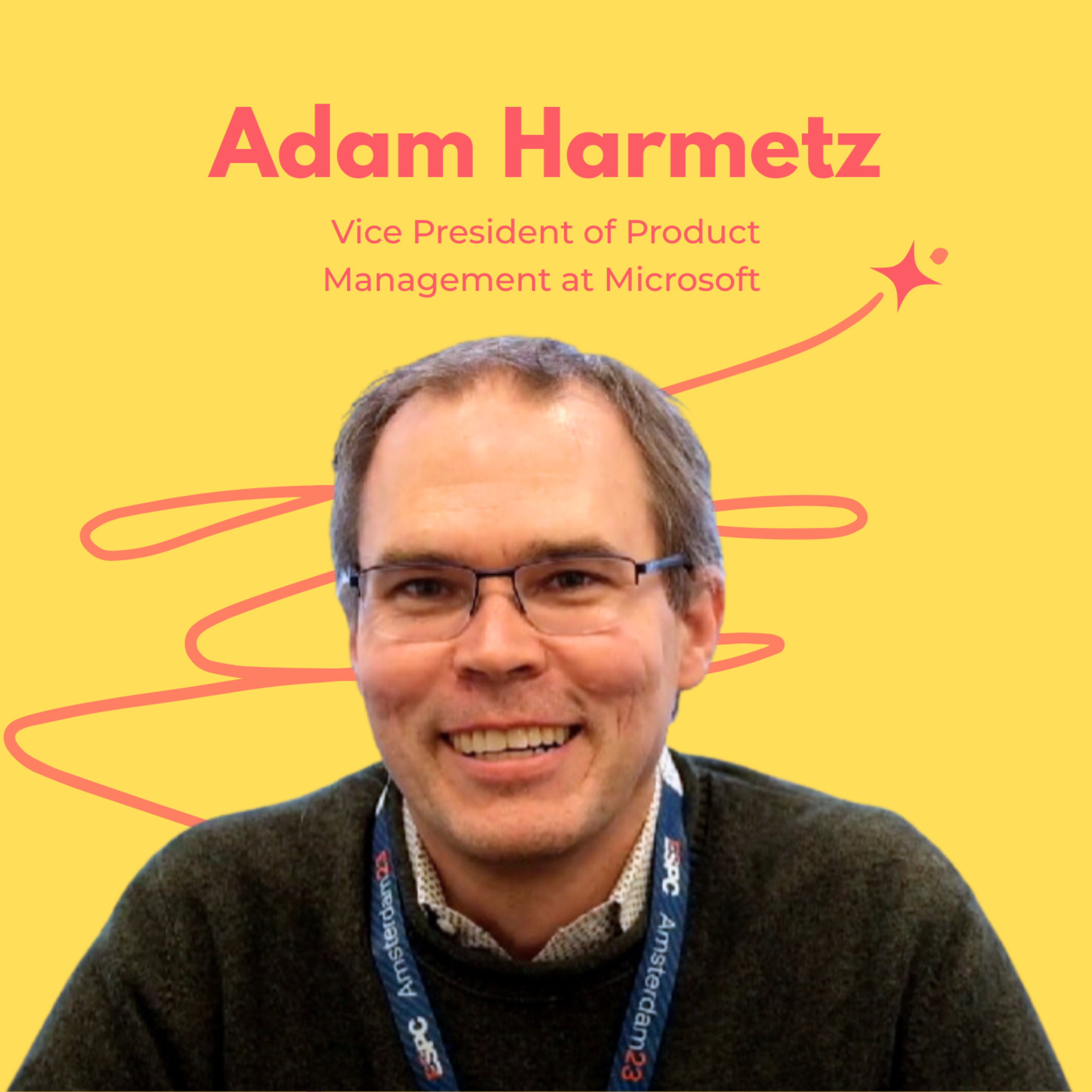 Snippet- Adam Harmetz, VP of Product Management At Microsoft, Shares a Powerful Leadership Lesson: Before Jumping Into Problem-Solving, Start by Showing Support, Rspect, And Curiosity.  episode artwork